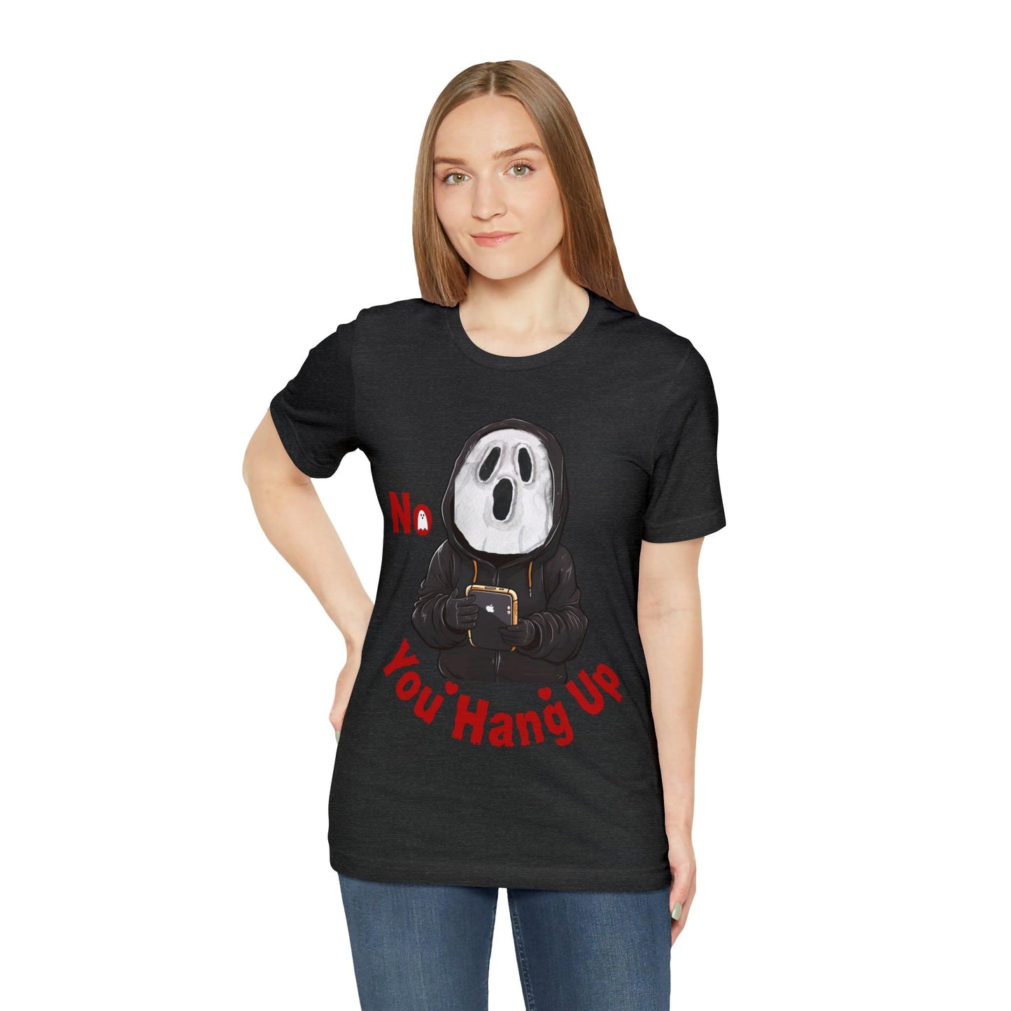 No You Hang Up Scary Halloween Costume Halloween Shirt Spooky Fall Shirt Fall Outfit - Giftsmojo