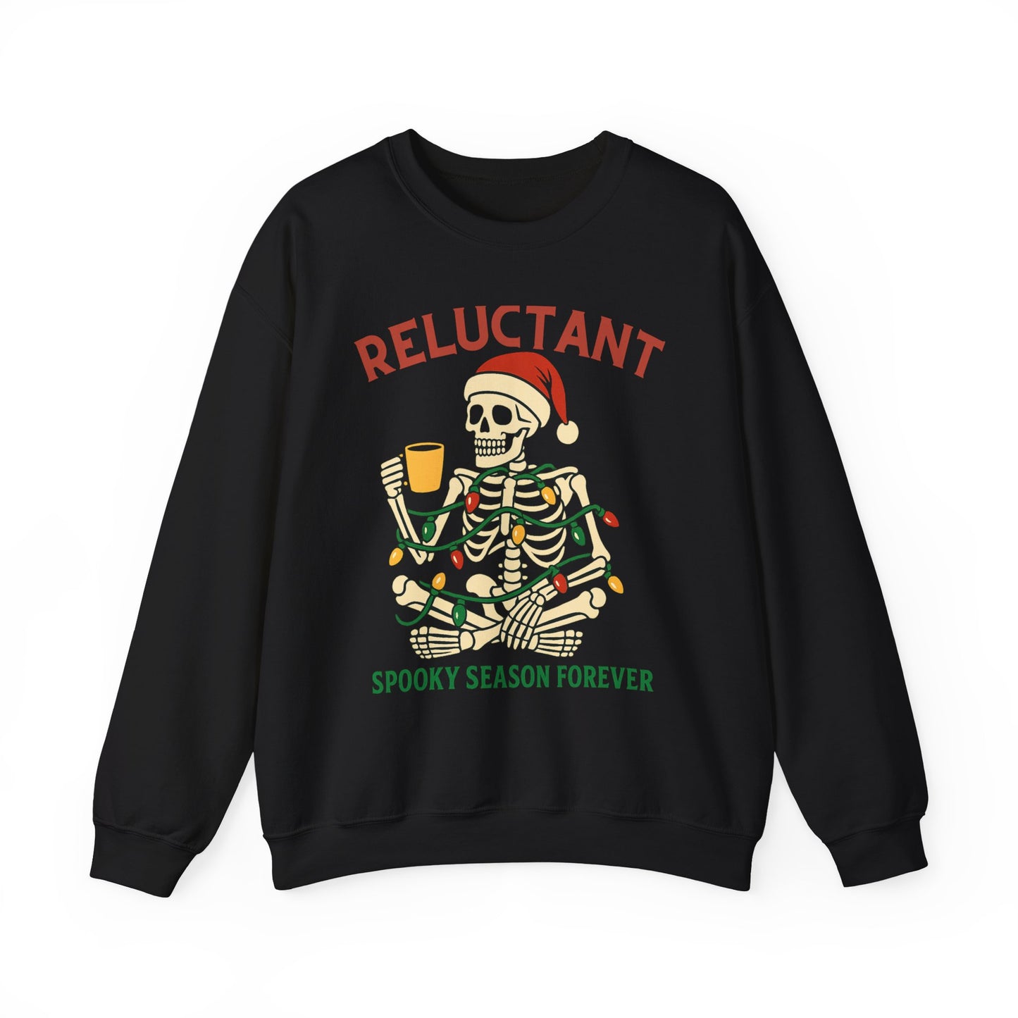 Christmas Skeleton Unisex Sweatshirt - Reluctant Spooky Season Forever