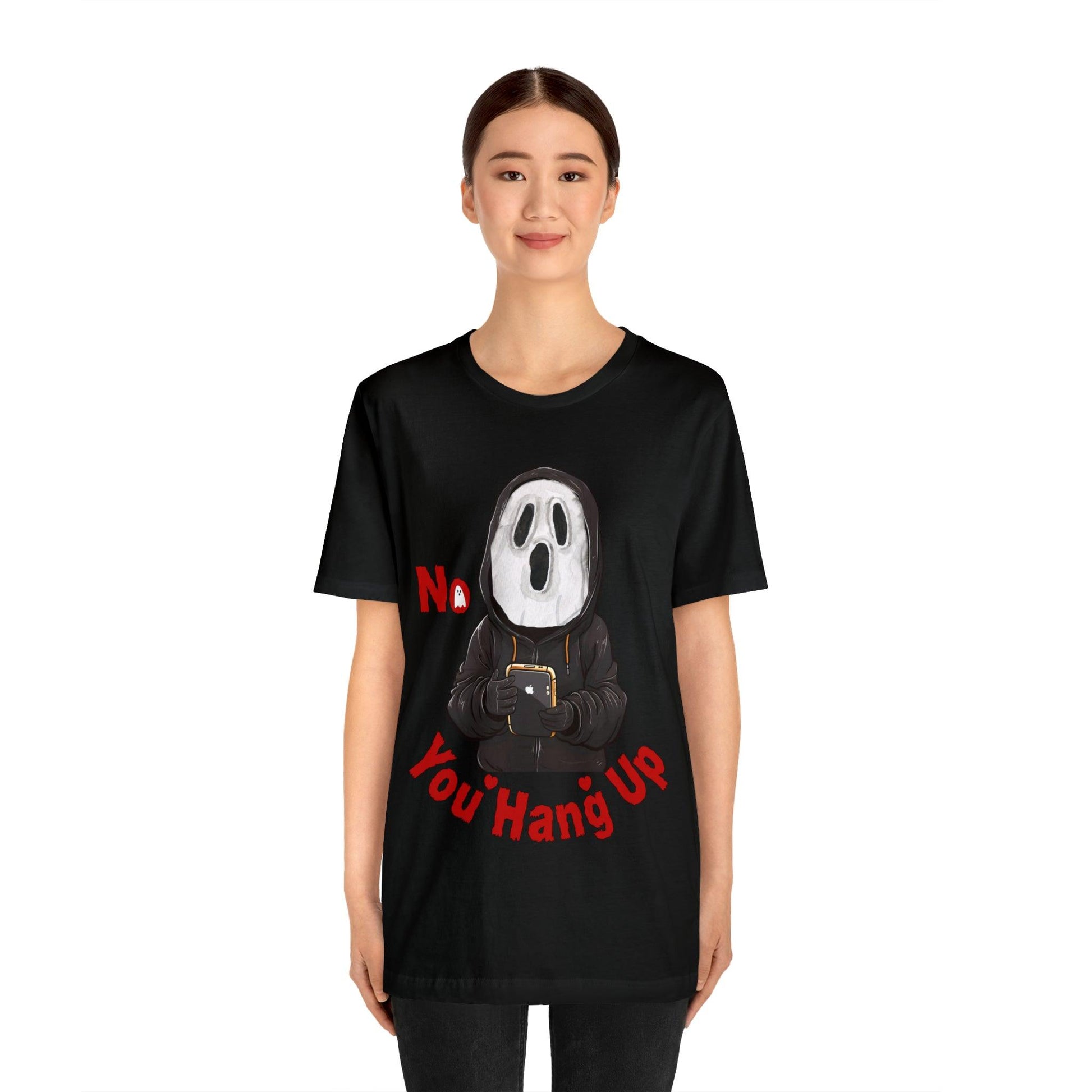 No You Hang Up Scary Halloween Costume Halloween Shirt Spooky Fall Shirt Fall Outfit - Giftsmojo