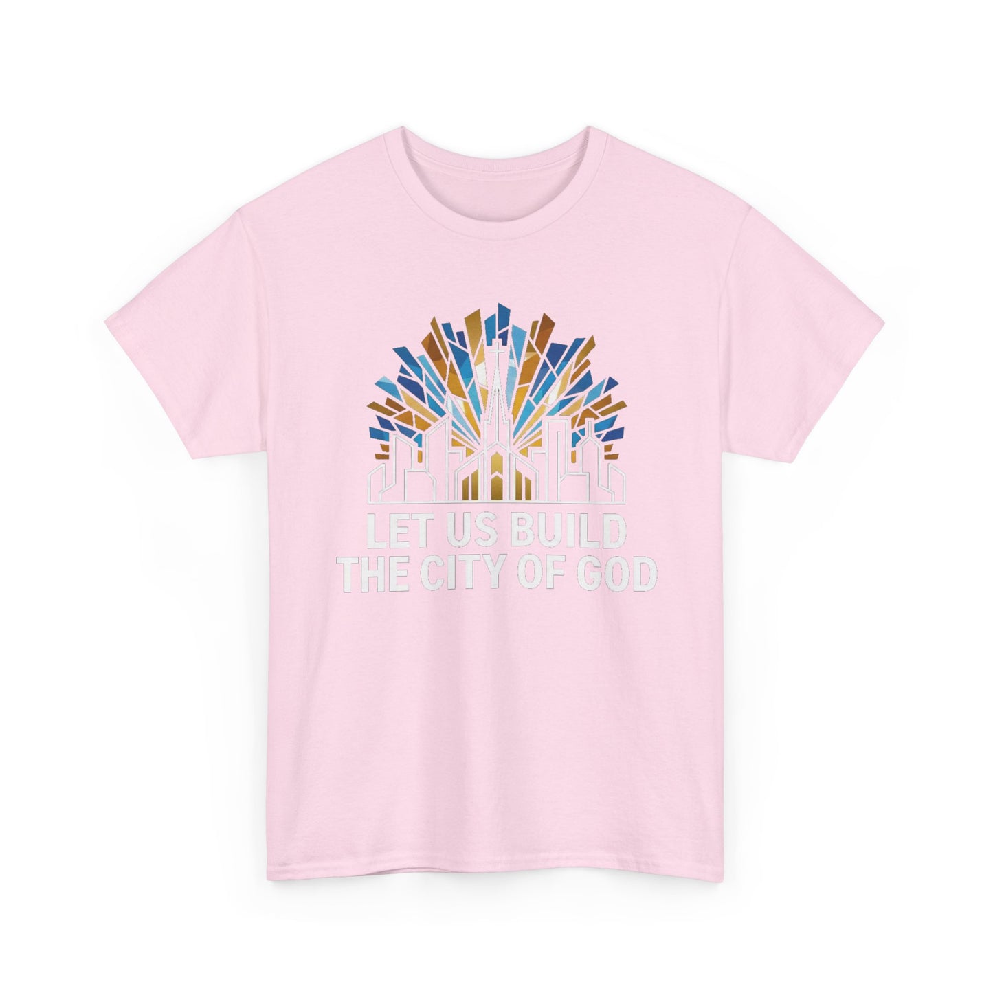 Let Us Build The City of God T-Shirt — Christian Faith Graphic Tee