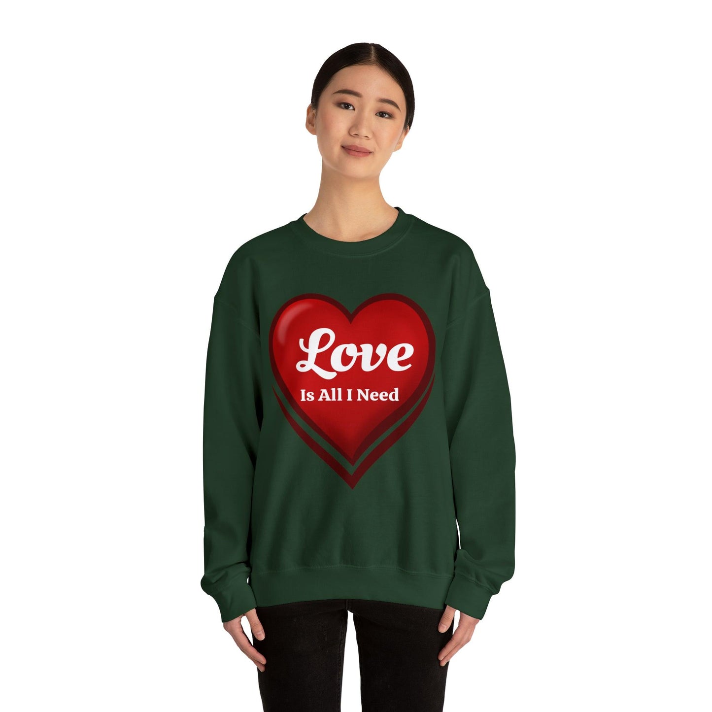 Love is all I need Sweatshirt - Giftsmojo