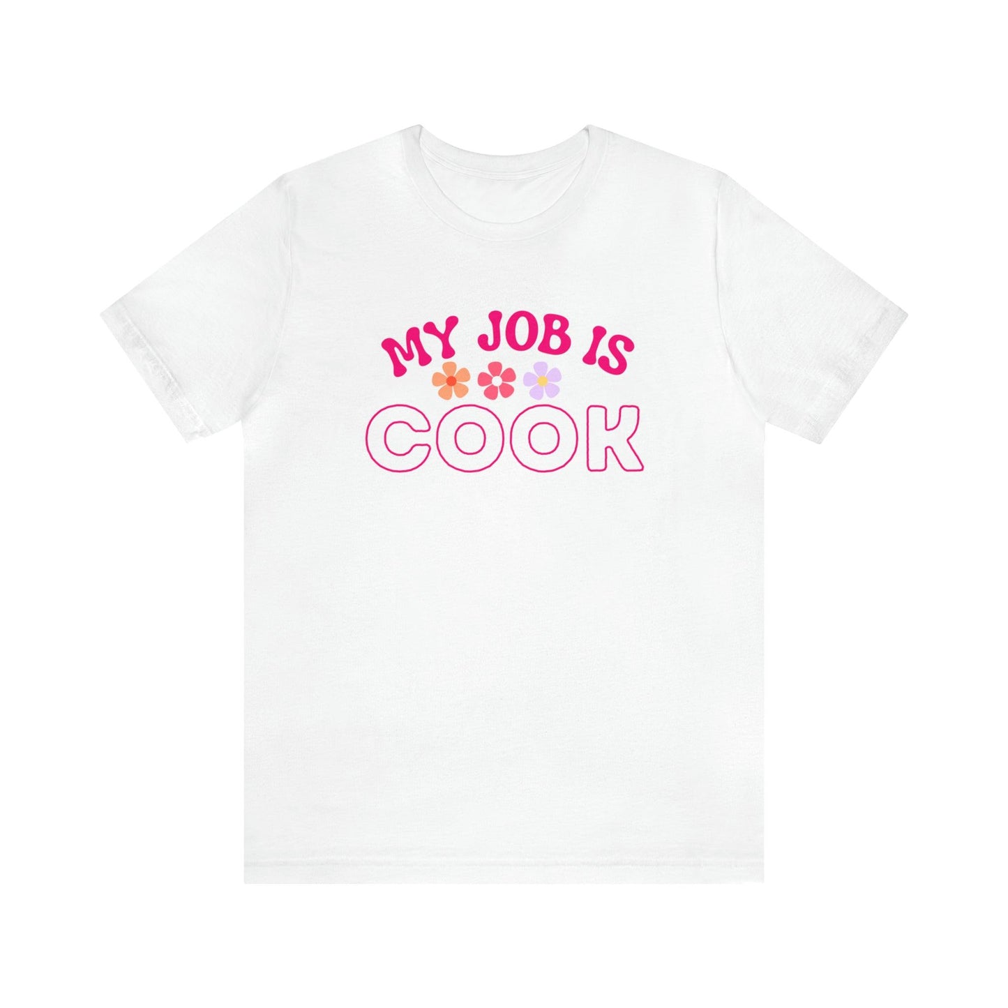 My Job is Cook Shirt Chef Shirt, Restaurant Cook Shirt Mom Shirt Dad Shirt - Giftsmojo