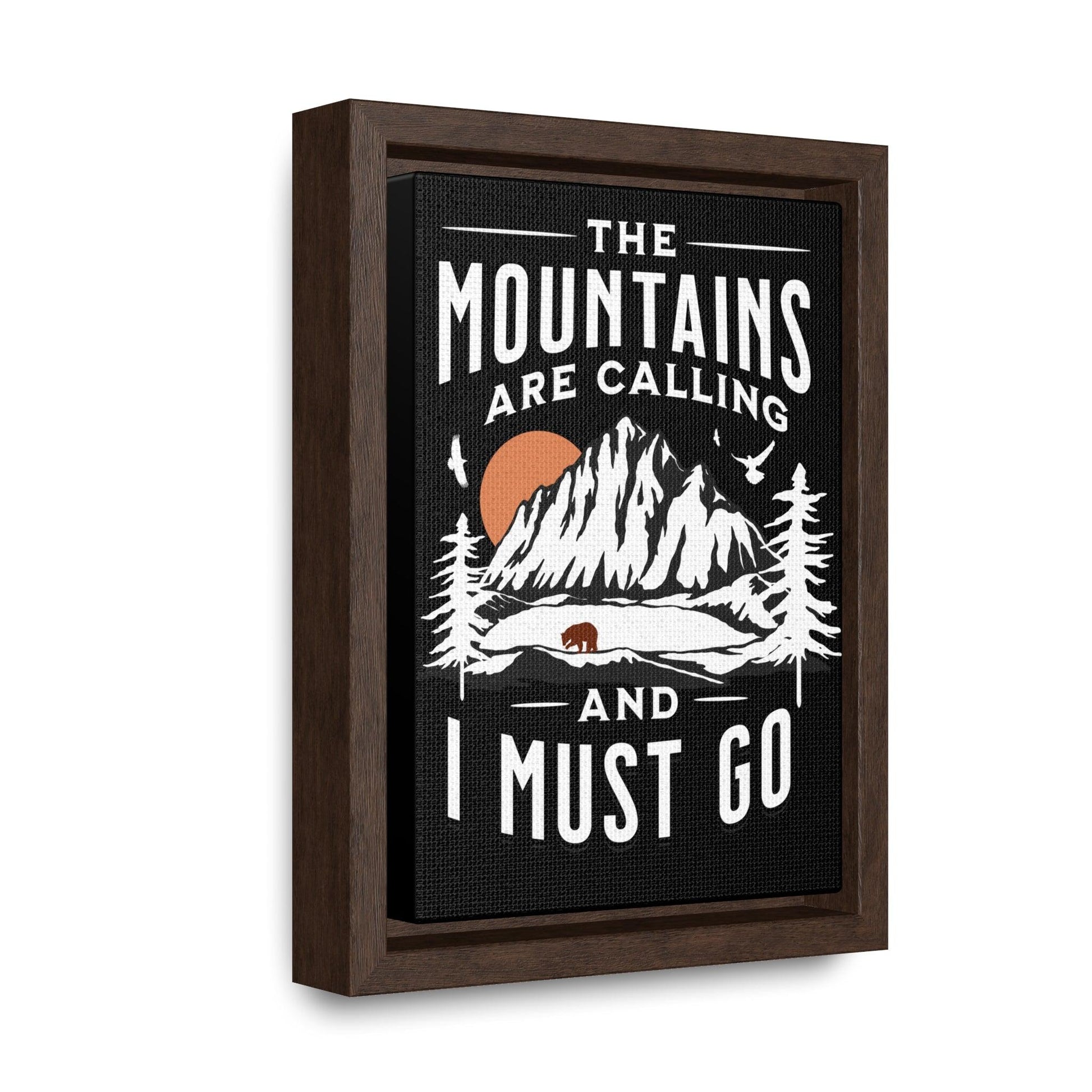 The Mountains are calling Gallery Canvas Wraps Frame - Giftsmojo