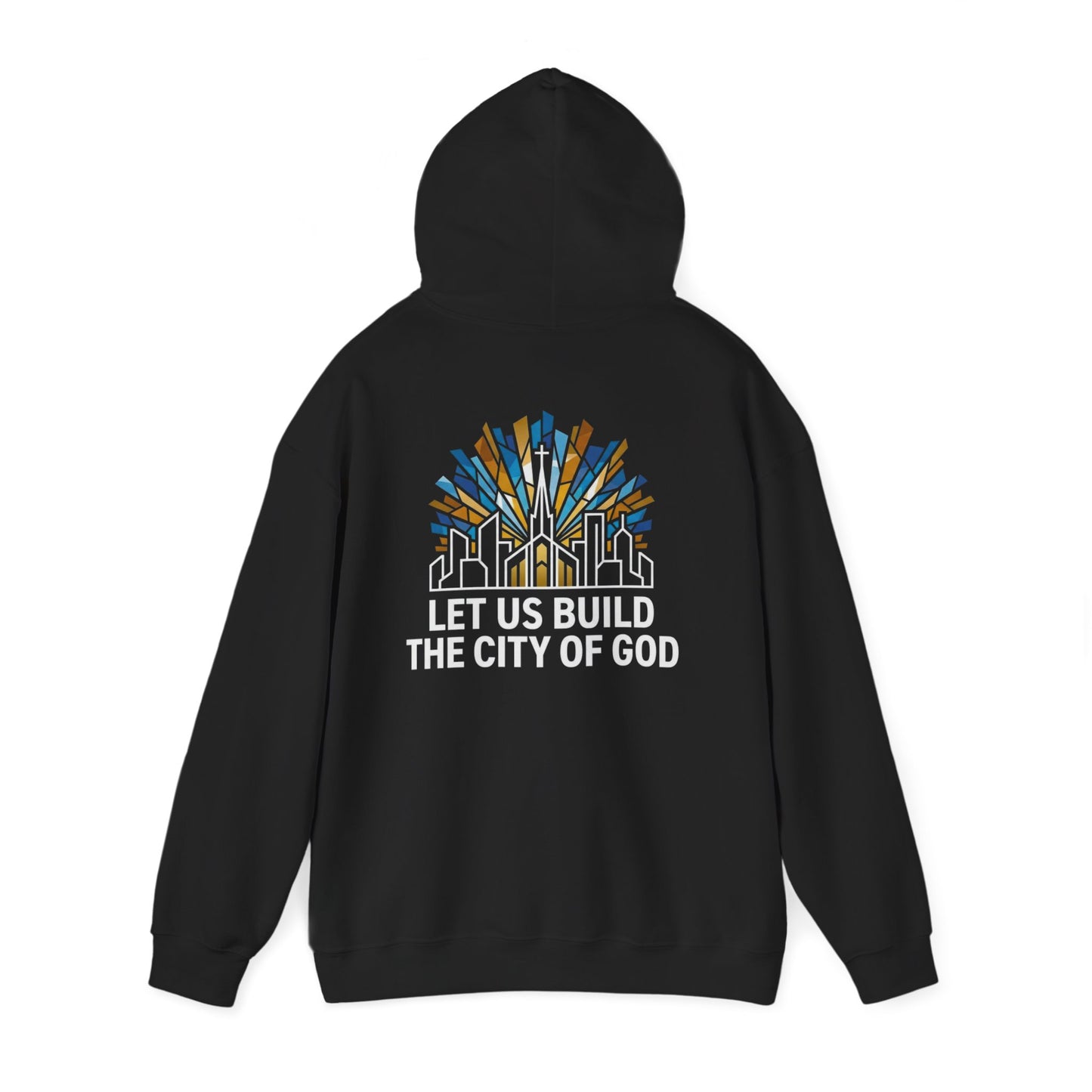 'Let Us Build the City of God' Hoodie — Christian Faith Sweatshirt