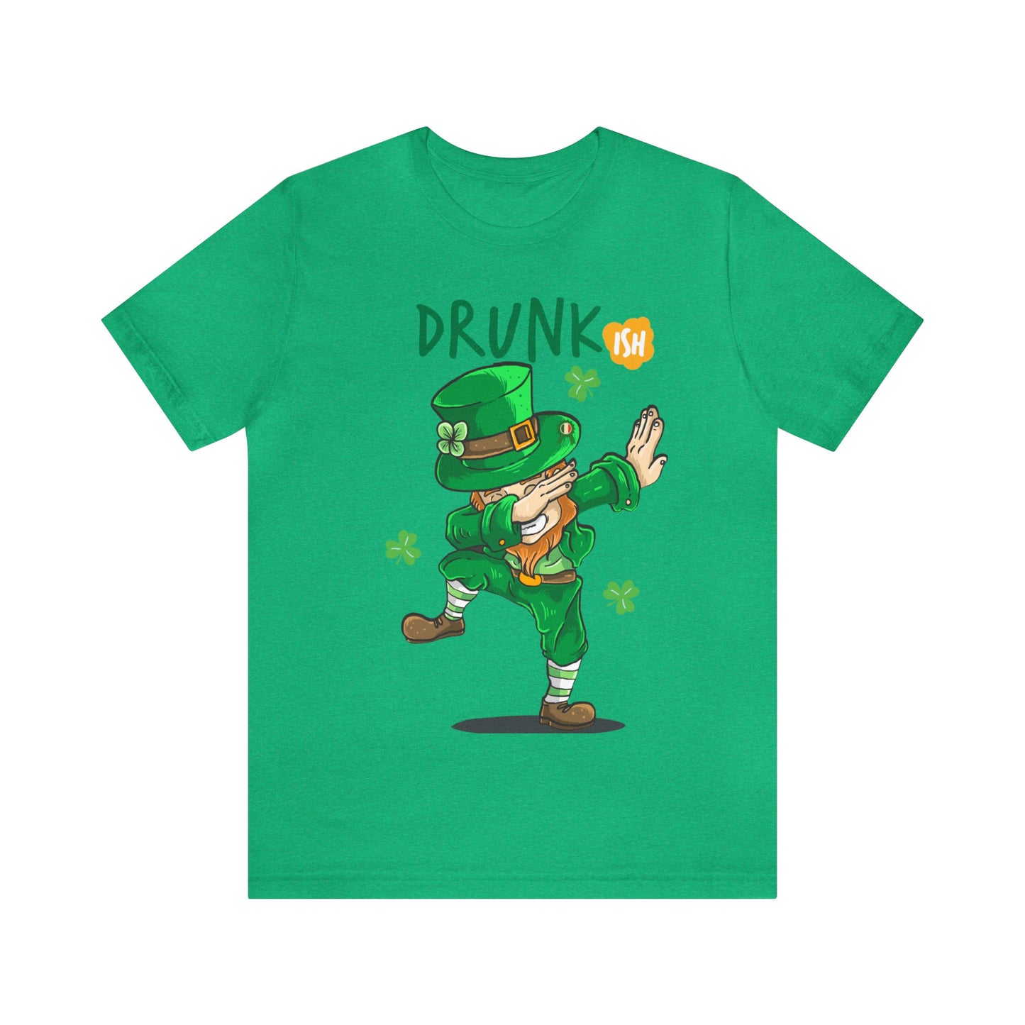 Drunk ish St Patricks day Shirt Day drinking shirt