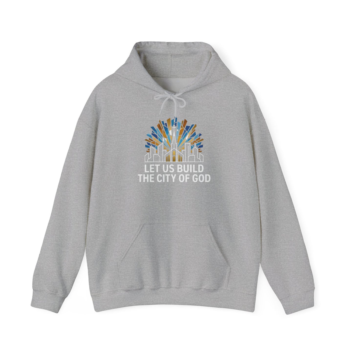 'Let Us Build the City of God' Hoodie — Christian Faith Sweatshirt