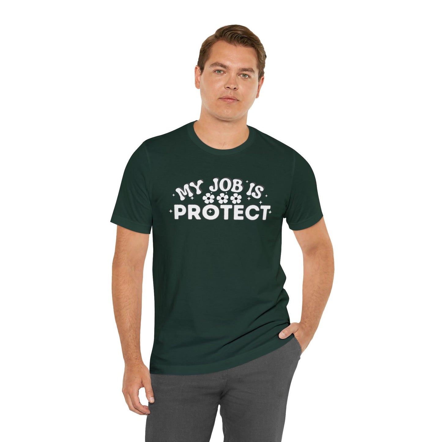 My Job is Protect Shirt Police Shirt Security Shirt Dad Shirt Mom Shirt Teacher Shirt Military Shirt - Giftsmojo