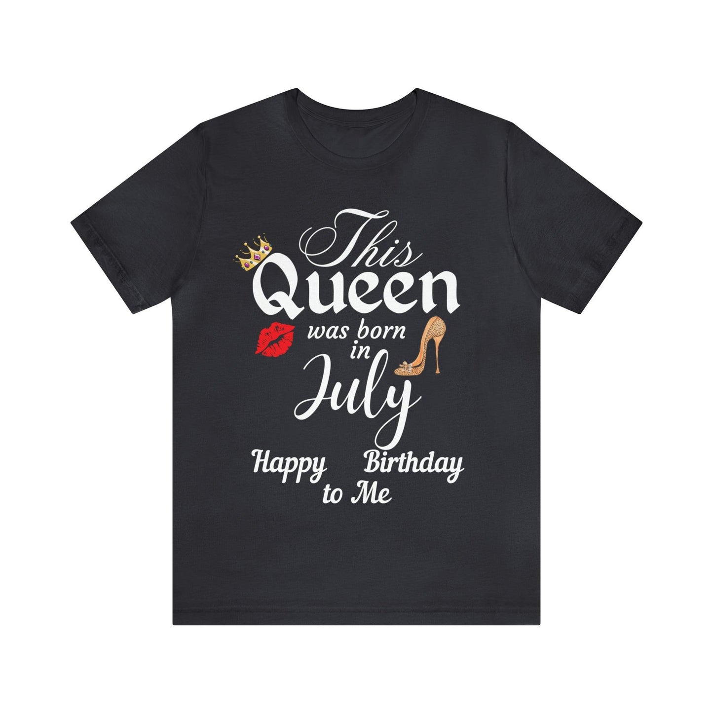 Birthday Queen Shirt, Gift for Birthday, This Queen was born in July Shirt, Funny Queen Shirt, Funny Birthday Shirt, Birthday Gift - Giftsmojo