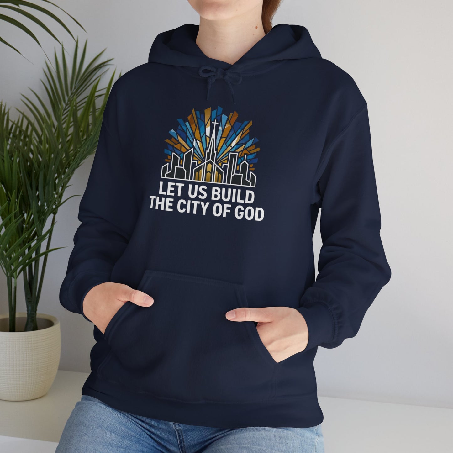 City of God Hooded Sweatshirt — "Let Us Build the City of God" Christian Faith Pullover