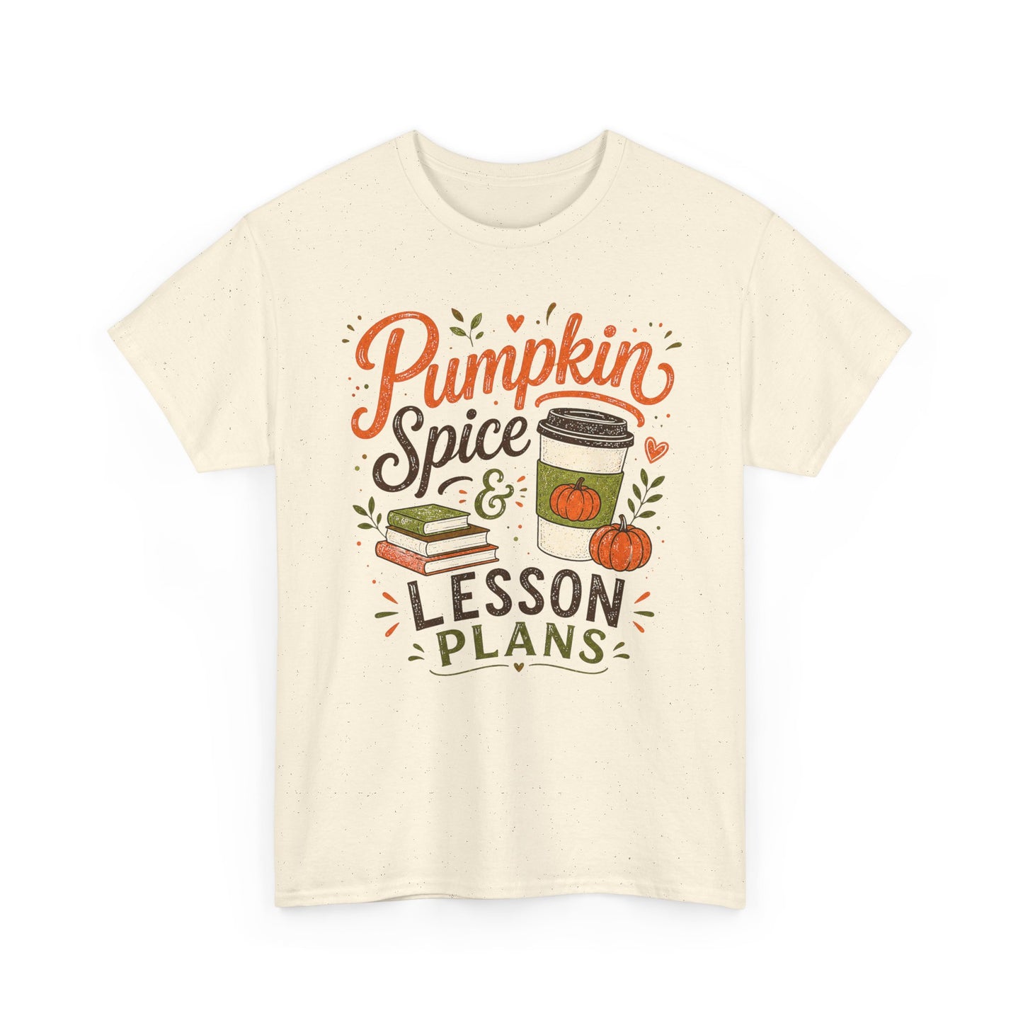 Pumpkin Spice & Lesson Plans Tee