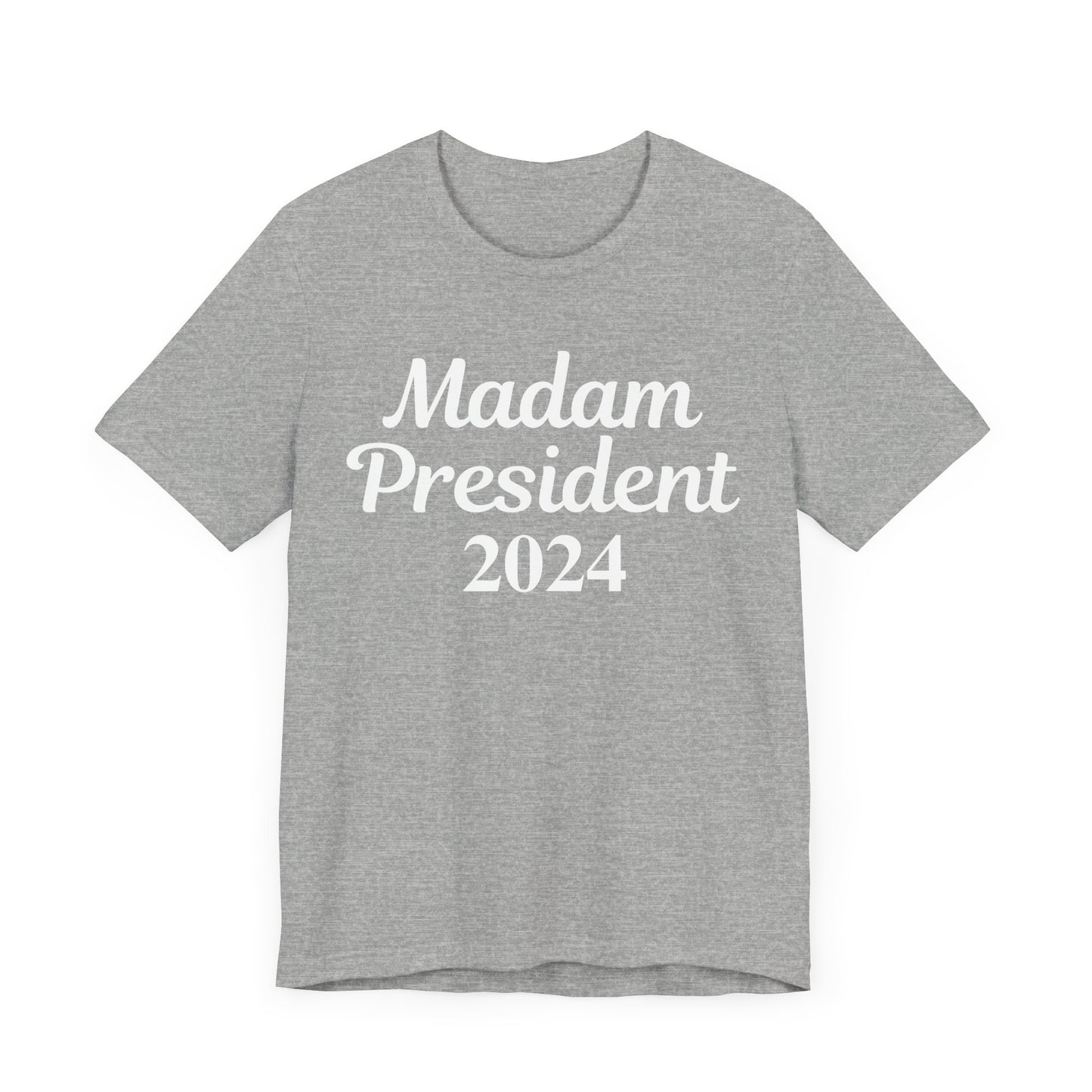 Madam President Unisex Election T-Shirt