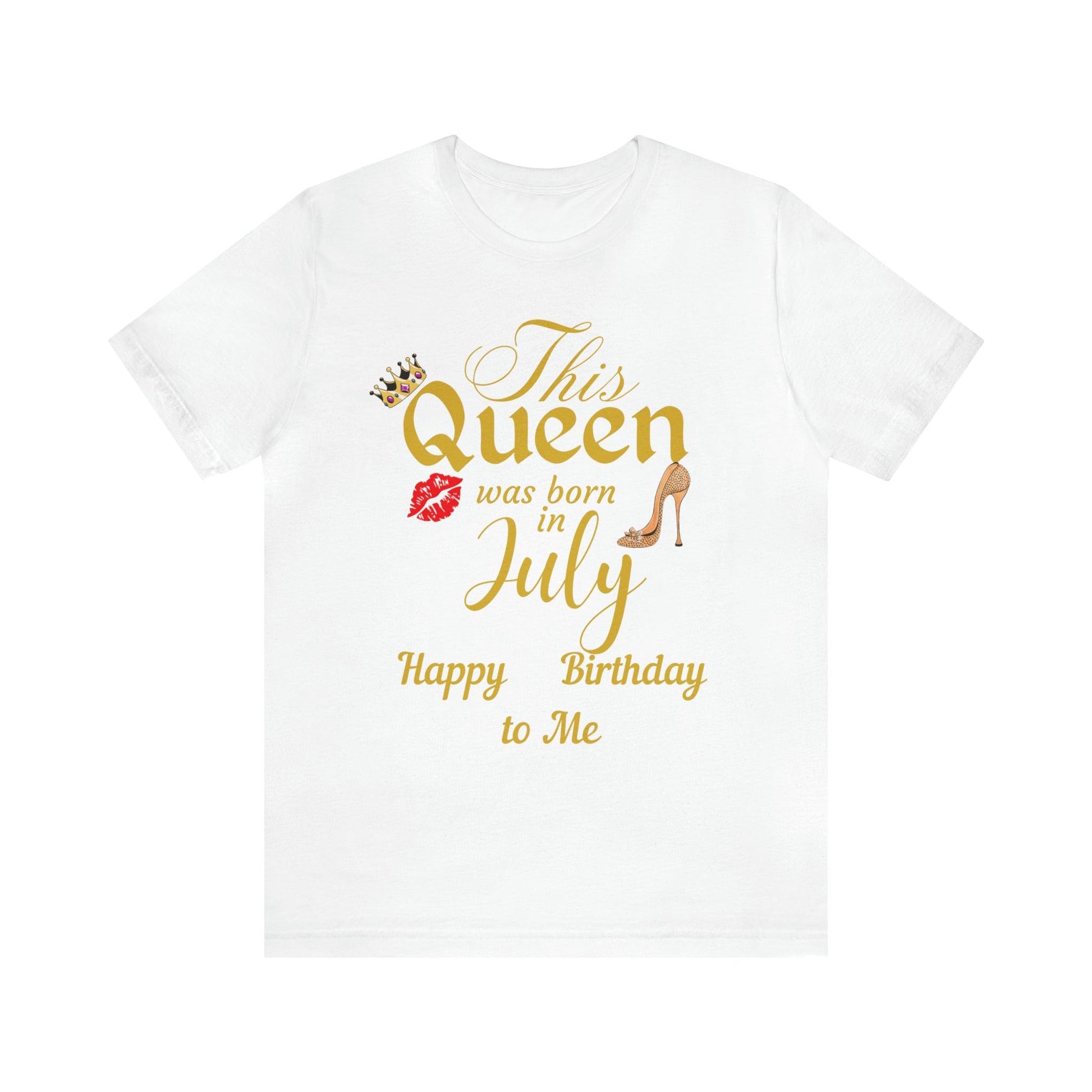 Birthday Queen Shirt, Gift for Birthday, This Queen was born in July Shirt, Funny Queen Shirt, Funny Birthday Shirt, Birthday Gift - Giftsmojo