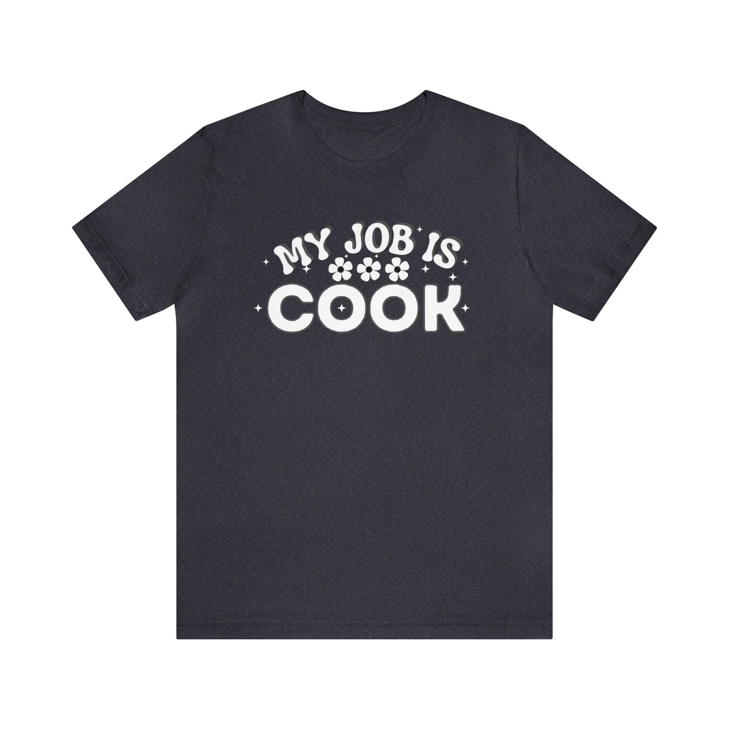 My Job is Cook Shirt Chef Shirt, Restaurant Cook Shirt Mom Shirt Dad Shirt - Giftsmojo