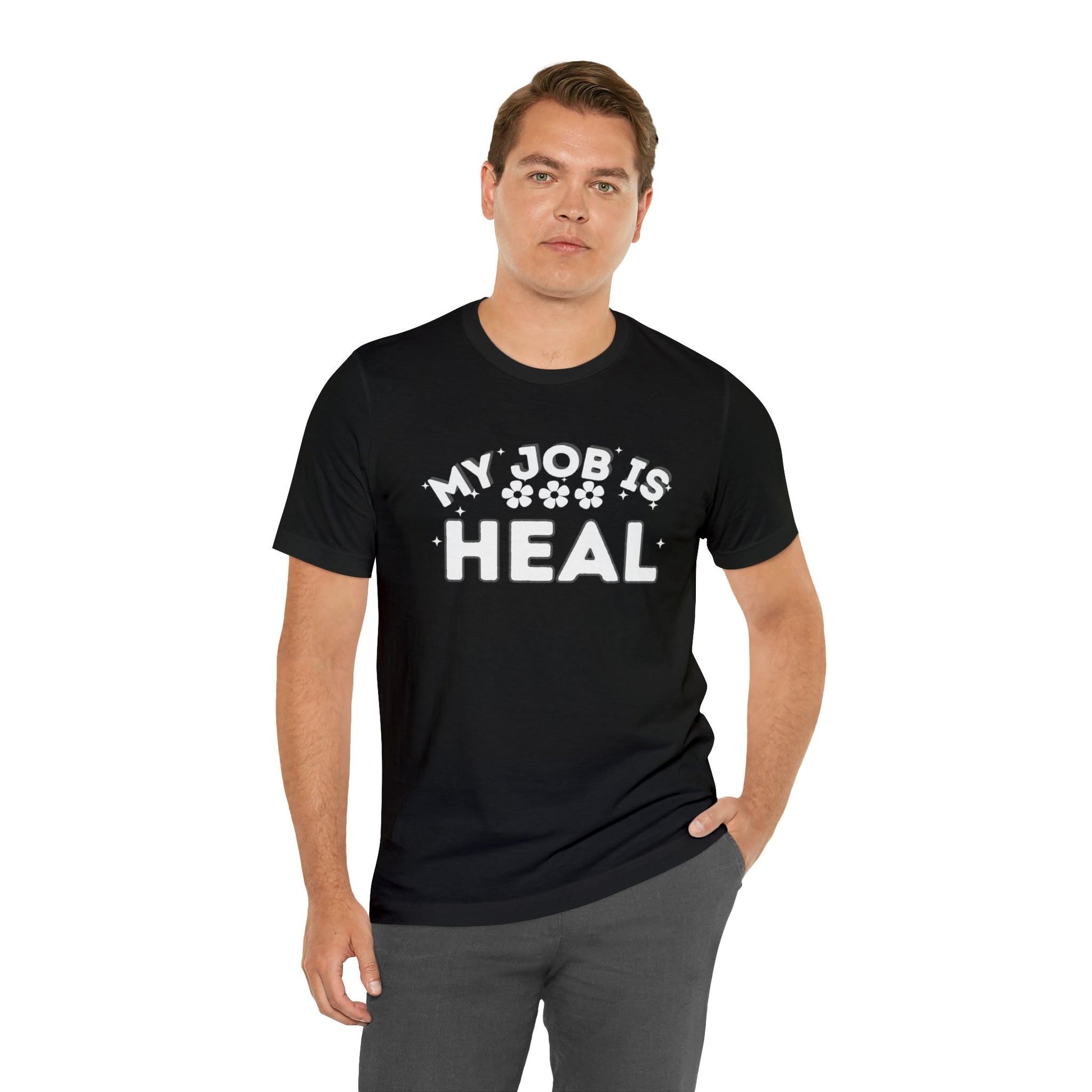 My Job is Heal Shirt Doctor Shirt Nurse Shirt therapist healthcare - Giftsmojo