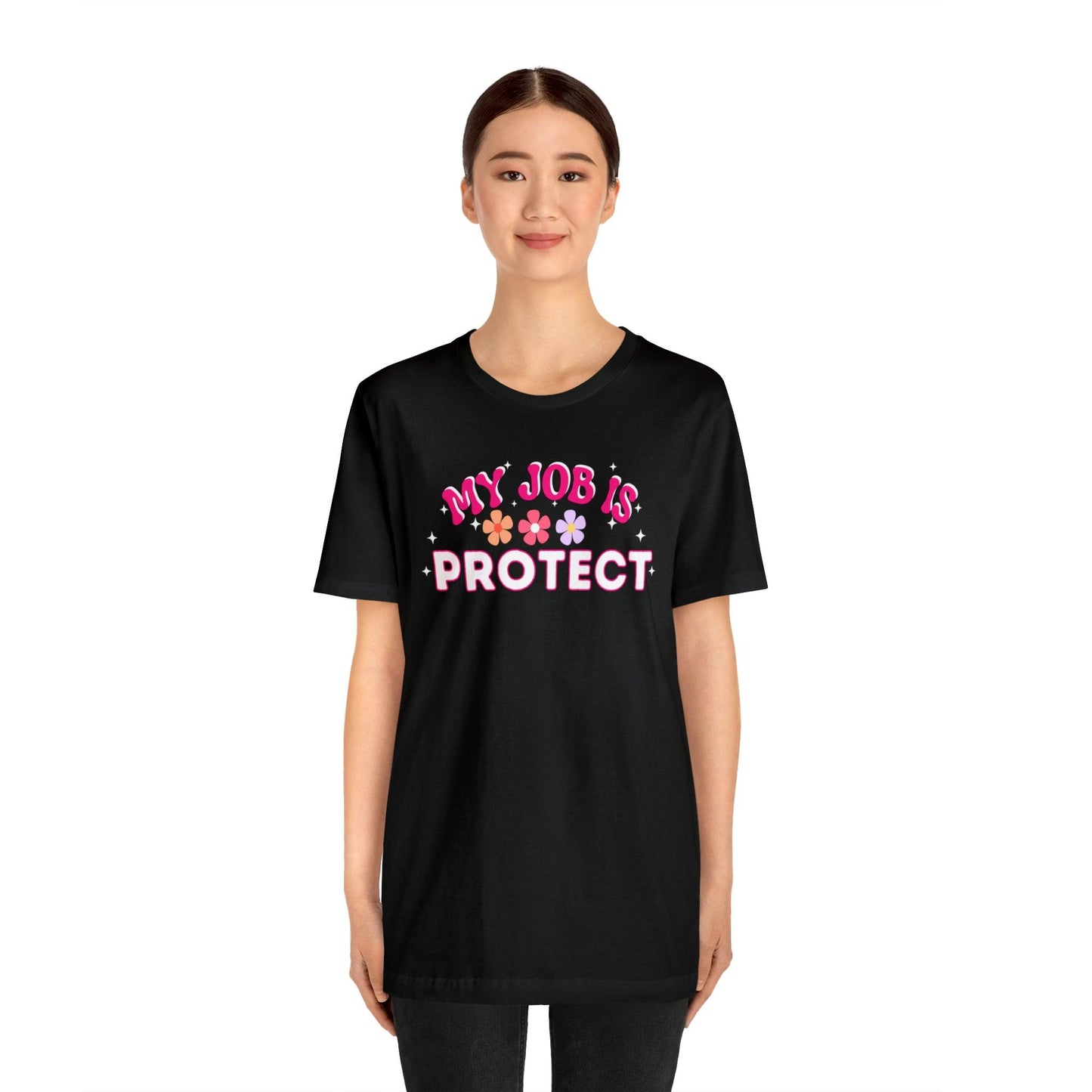 My Job is Protect Shirt Police Shirt Security Shirt Dad Shirt Mom Shirt Teacher Shirt Military Shirt - Giftsmojo