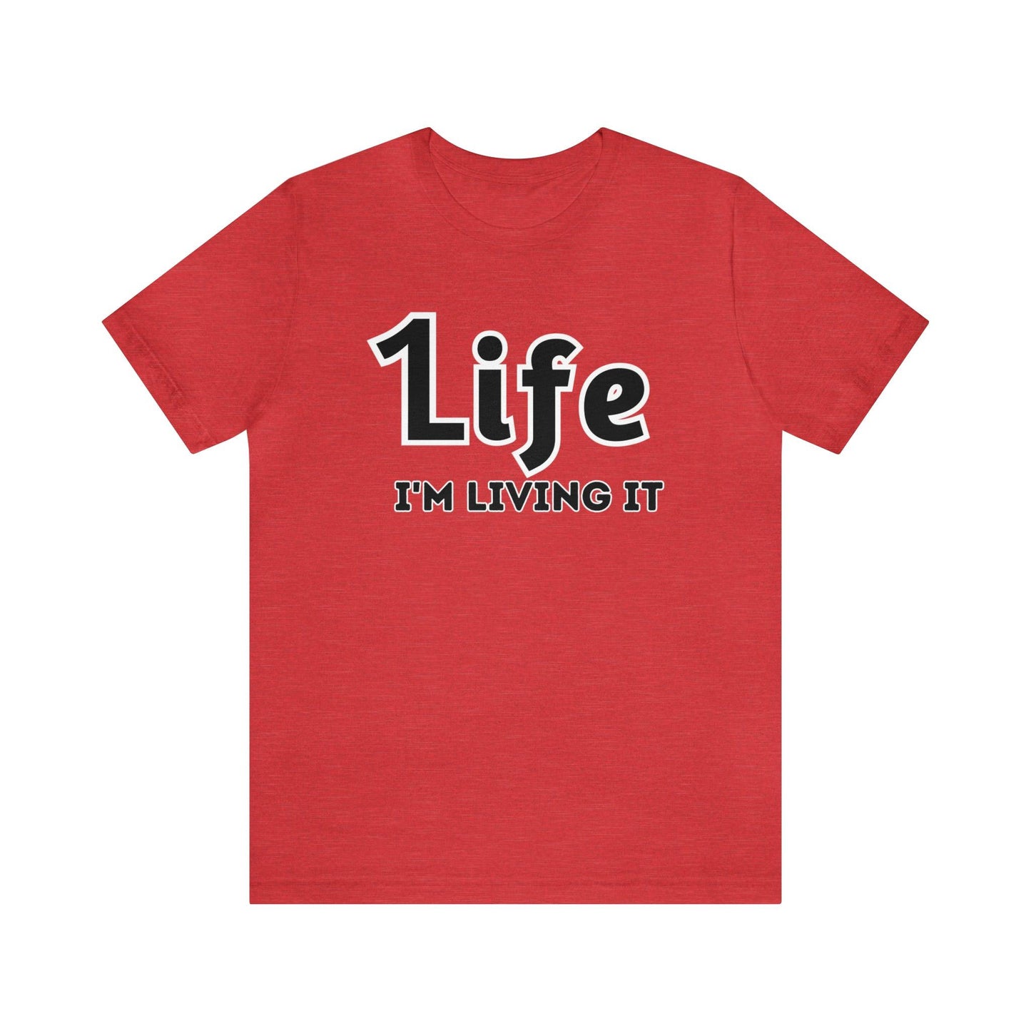 One Life I'M Living It Shirt One life Shirt 1life shirt Live Your Life You Only Have One Life To Live Shirt - Giftsmojo