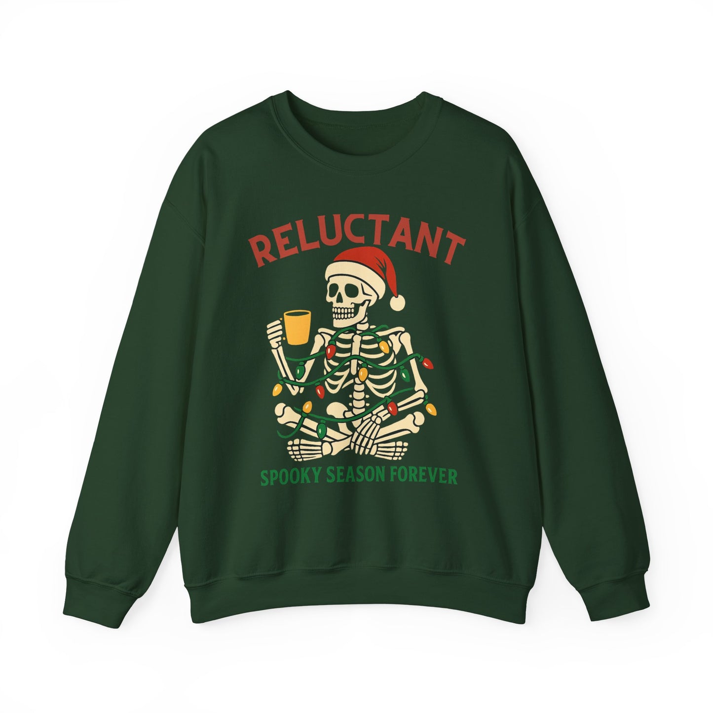 Christmas Skeleton Unisex Sweatshirt - Reluctant Spooky Season Forever