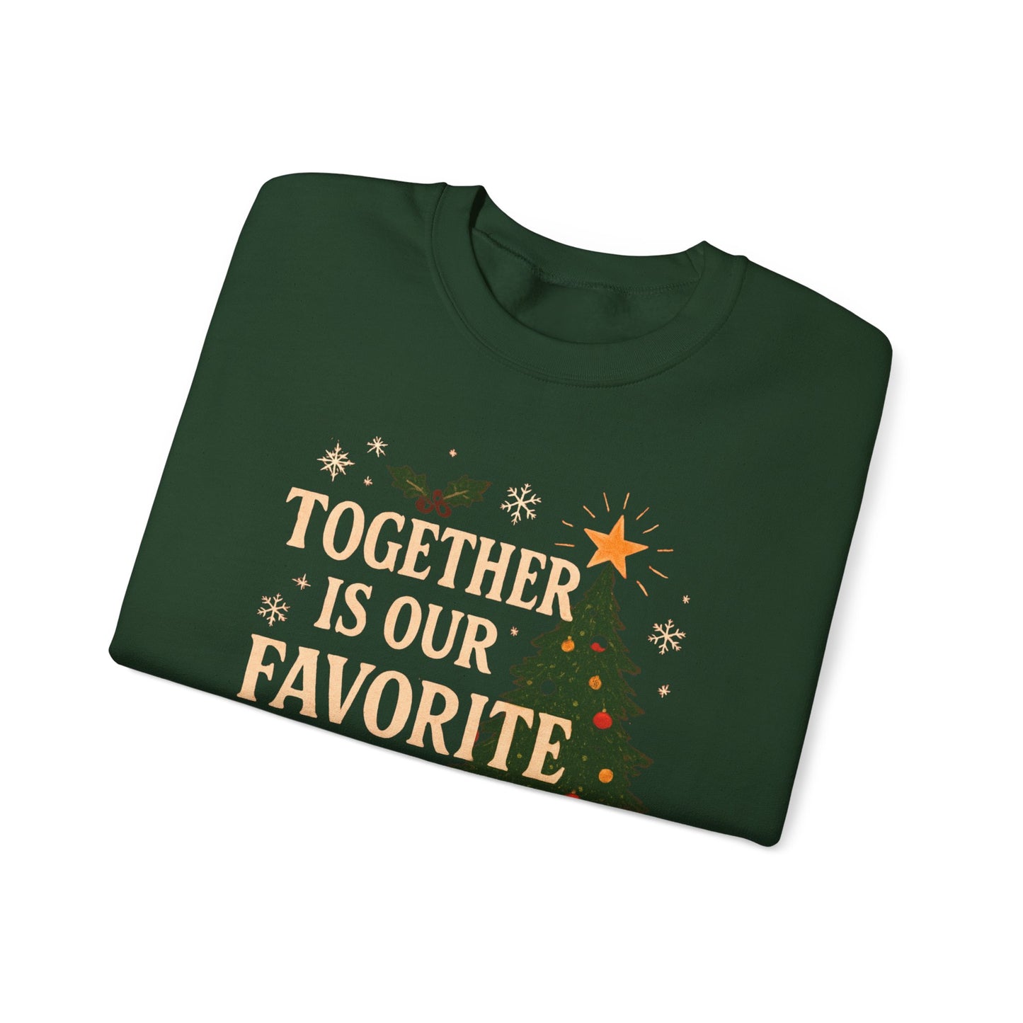 Crewneck Sweatshirt - 'Together is our Favorite Place to be' Design