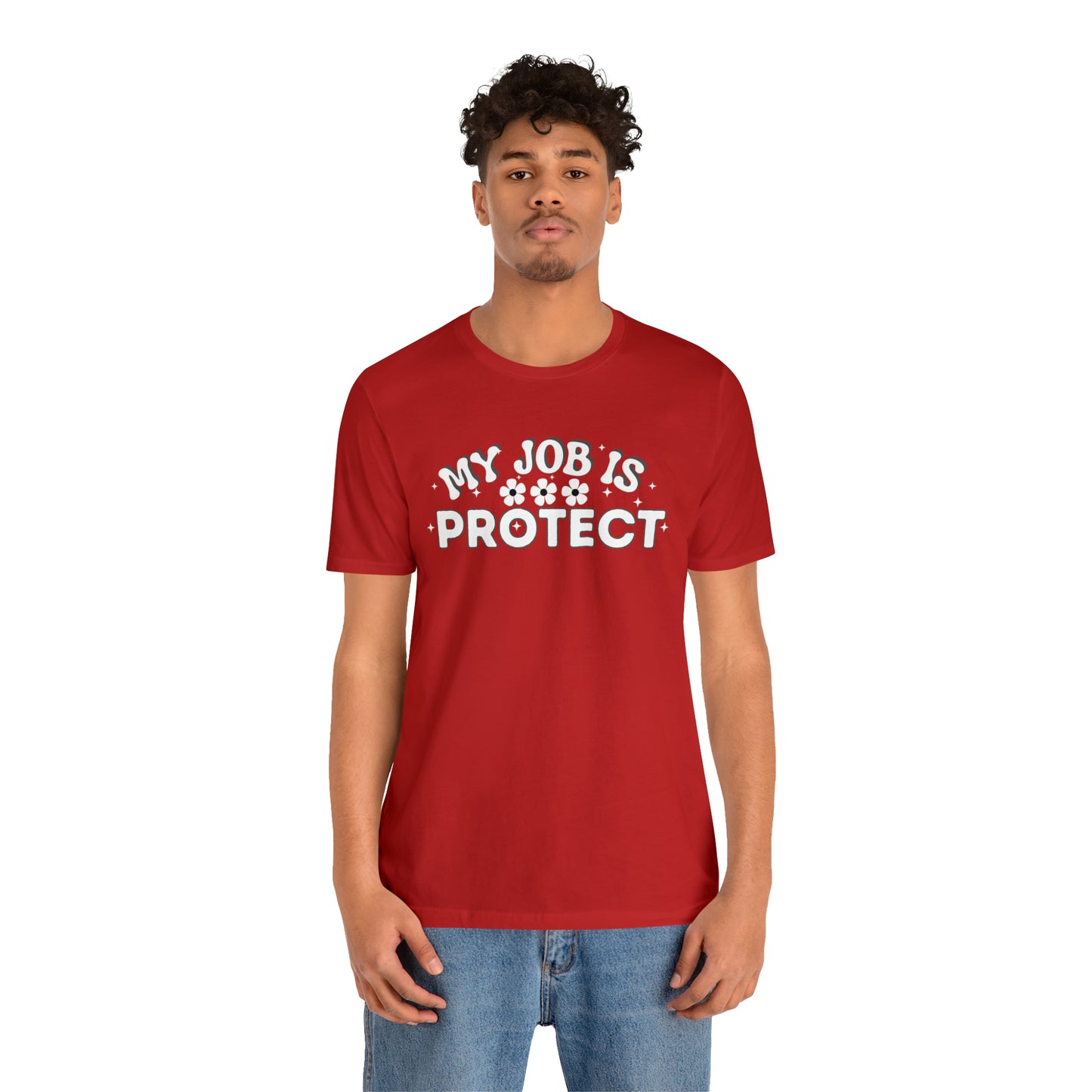 My Job is Protect Shirt Police Shirt  Security Shirt Dad Shirt Mom Shirt Teacher Shirt Military Shirt