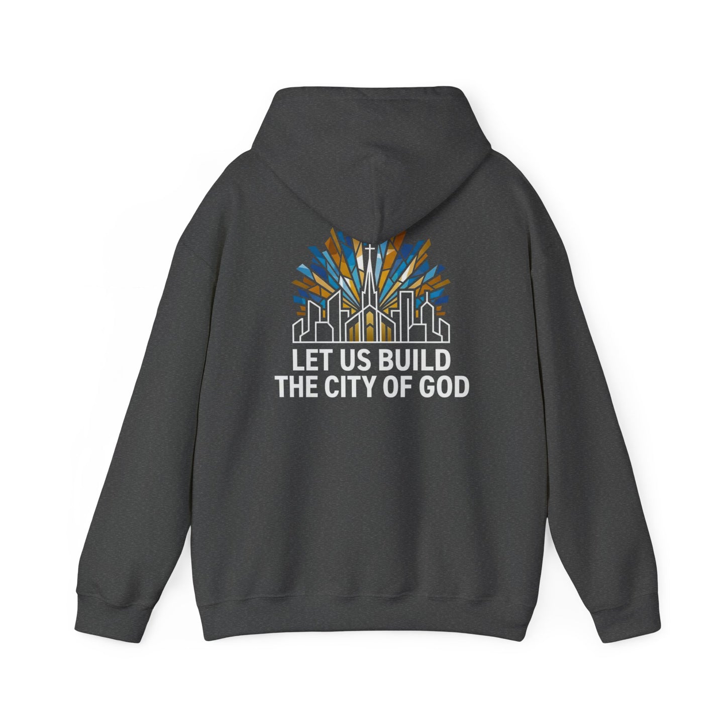 'Let Us Build the City of God' Hoodie — Christian Faith Sweatshirt