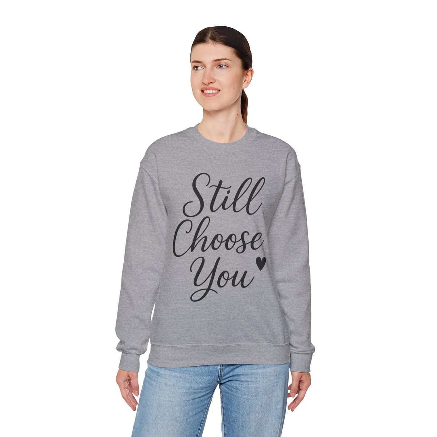 Still choose You Lovers Sweatshirt