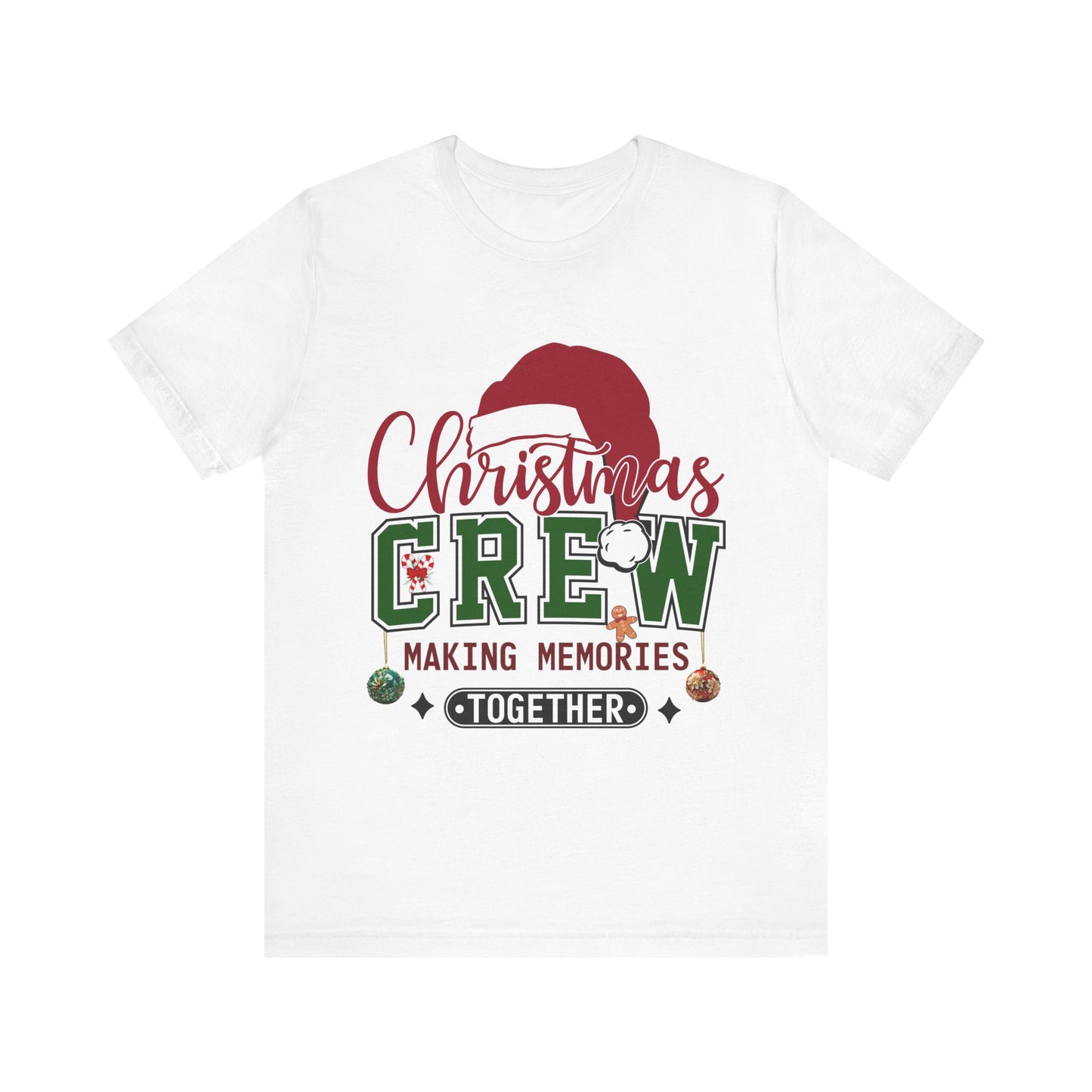 Christmas Crew Unisex Tee | Making Memories Together