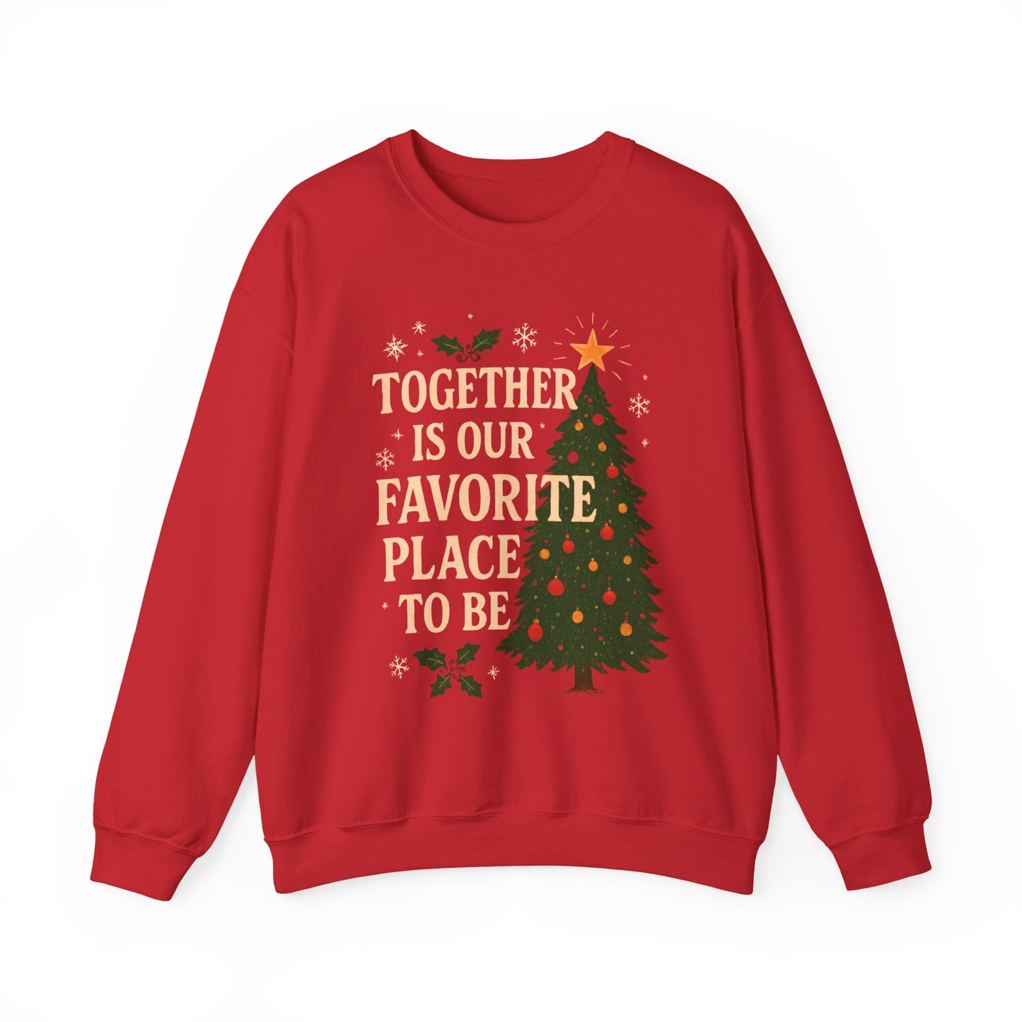 Crewneck Sweatshirt - 'Together is our Favorite Place to be' Design