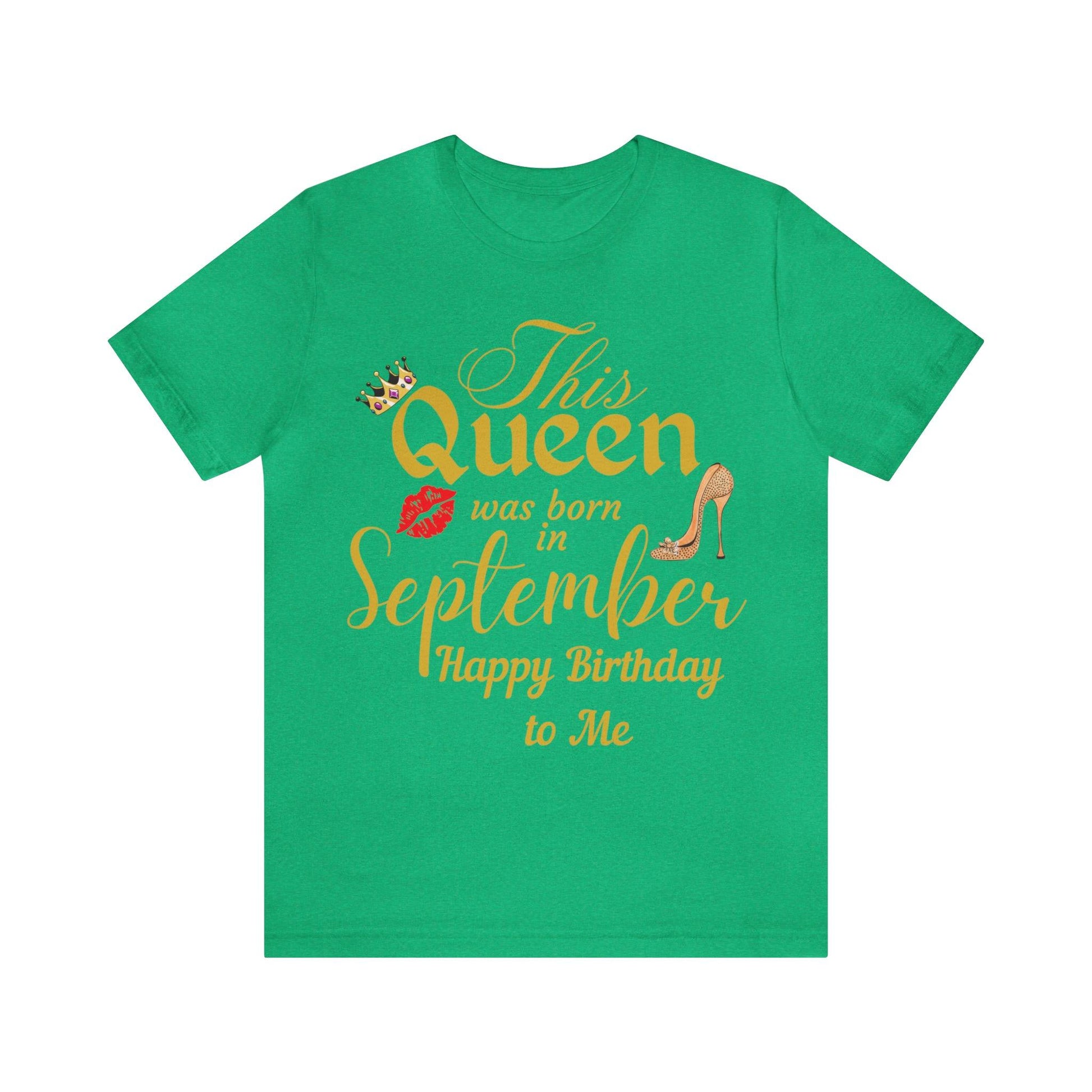 Birthday Queen Shirt, Gift for Birthday, This Queen was born in September Shirt, Funny Queen Shirt, Funny Birthday Shirt, Birthday Gift - Giftsmojo