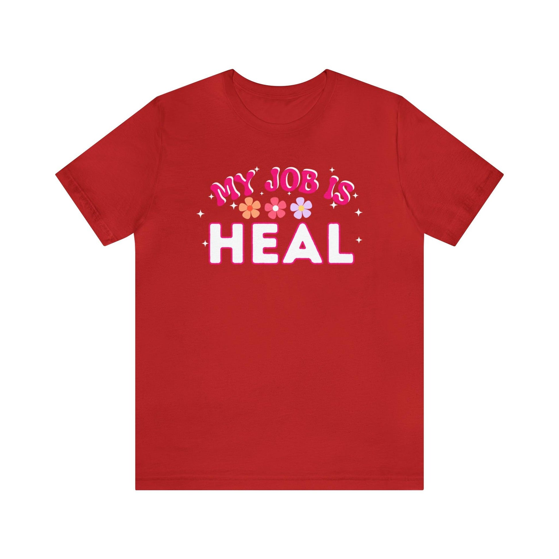 My Job is Heal Shirt Doctor Shirt Nurse Shirt - Giftsmojo