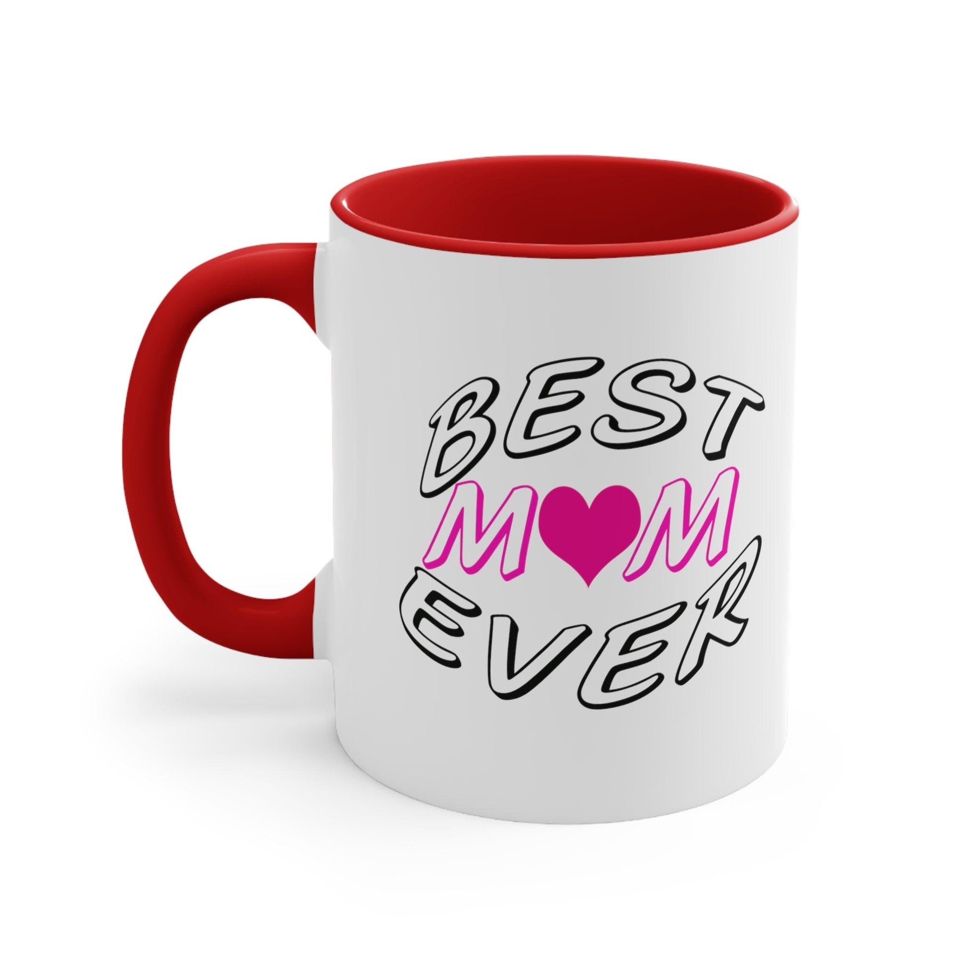 Best Mom Ever Accent Coffee Mug, 11oz - Giftsmojo