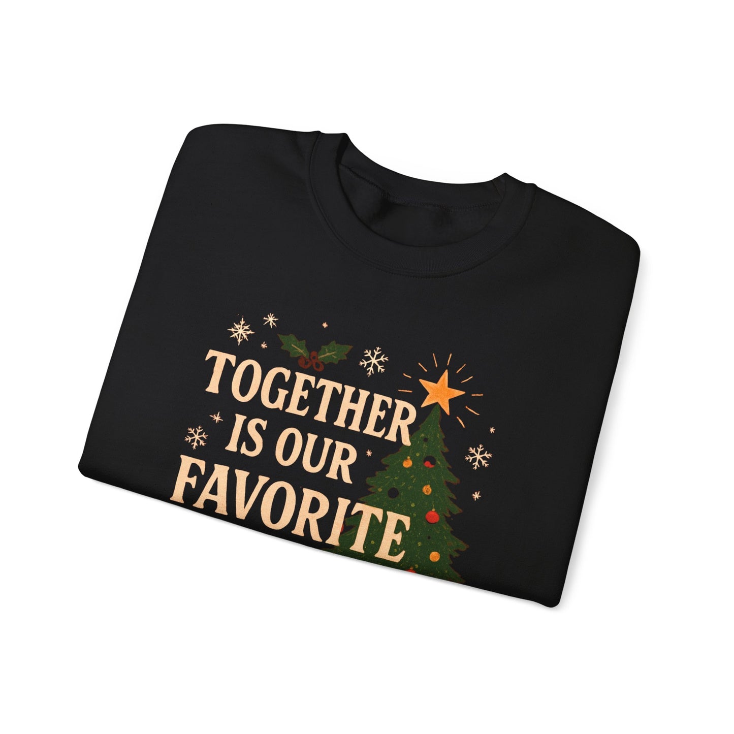 Crewneck Sweatshirt - 'Together is our Favorite Place to be' Design