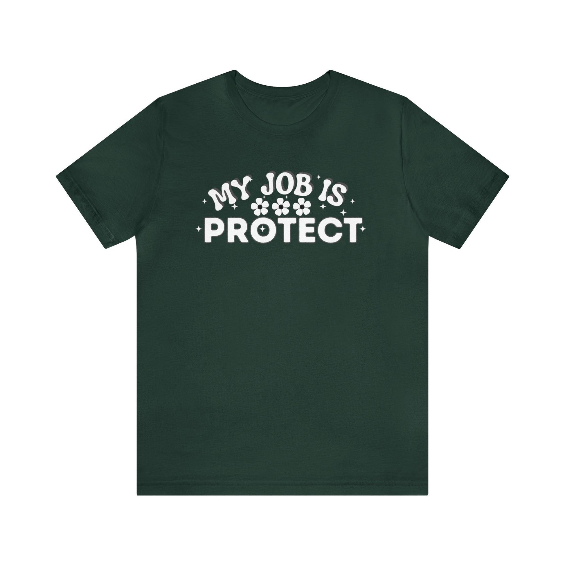 My Job is Protect Shirt Police Shirt Security Shirt Dad Shirt Mom Shirt Teacher Shirt Military Shirt - Giftsmojo