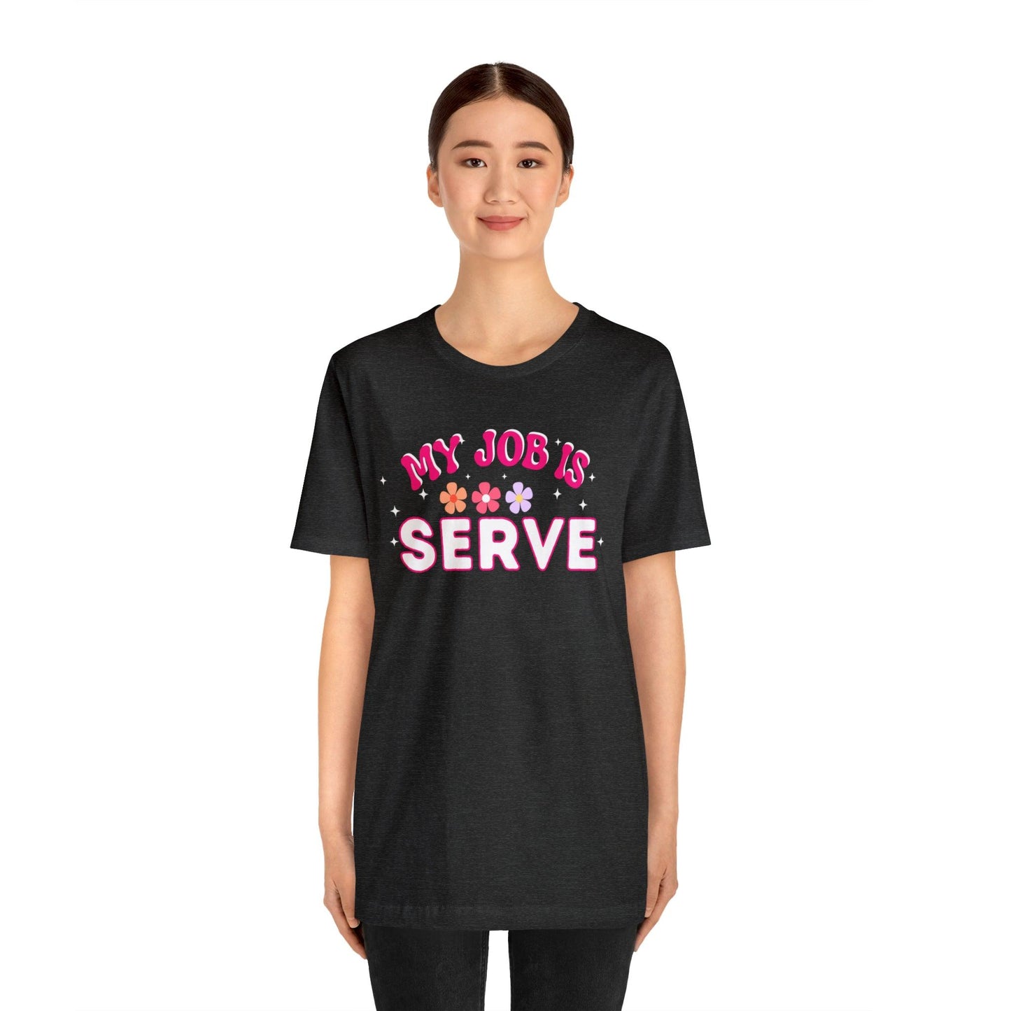 My Job is Serve Shirt for Military Customer Service Waiter/Waitress Public Servant, Hotel Concierge, Caterer, Flight Attendant, Bartender Barista - Giftsmojo