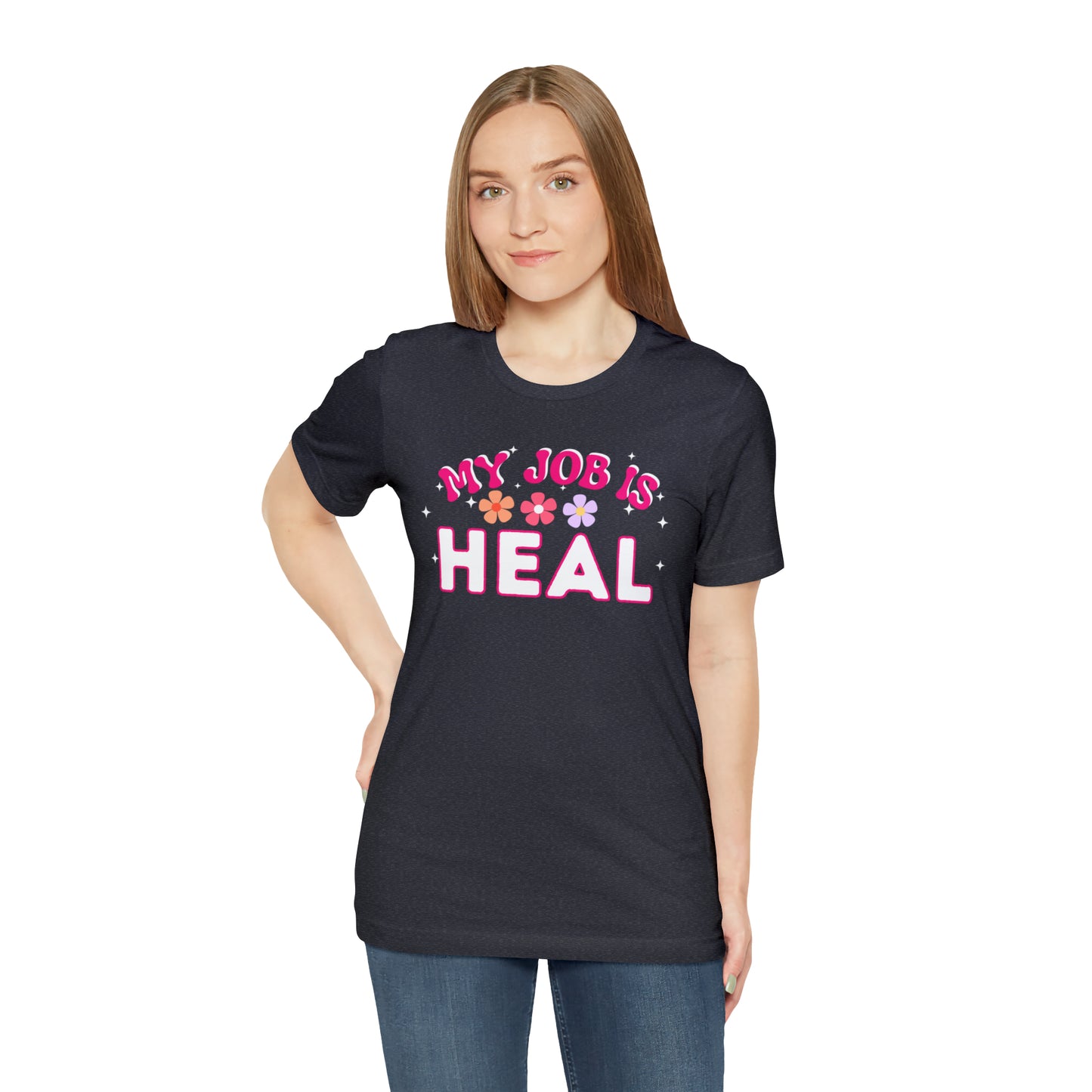 My Job is Heal Shirt Doctor Shirt  Nurse Shirt