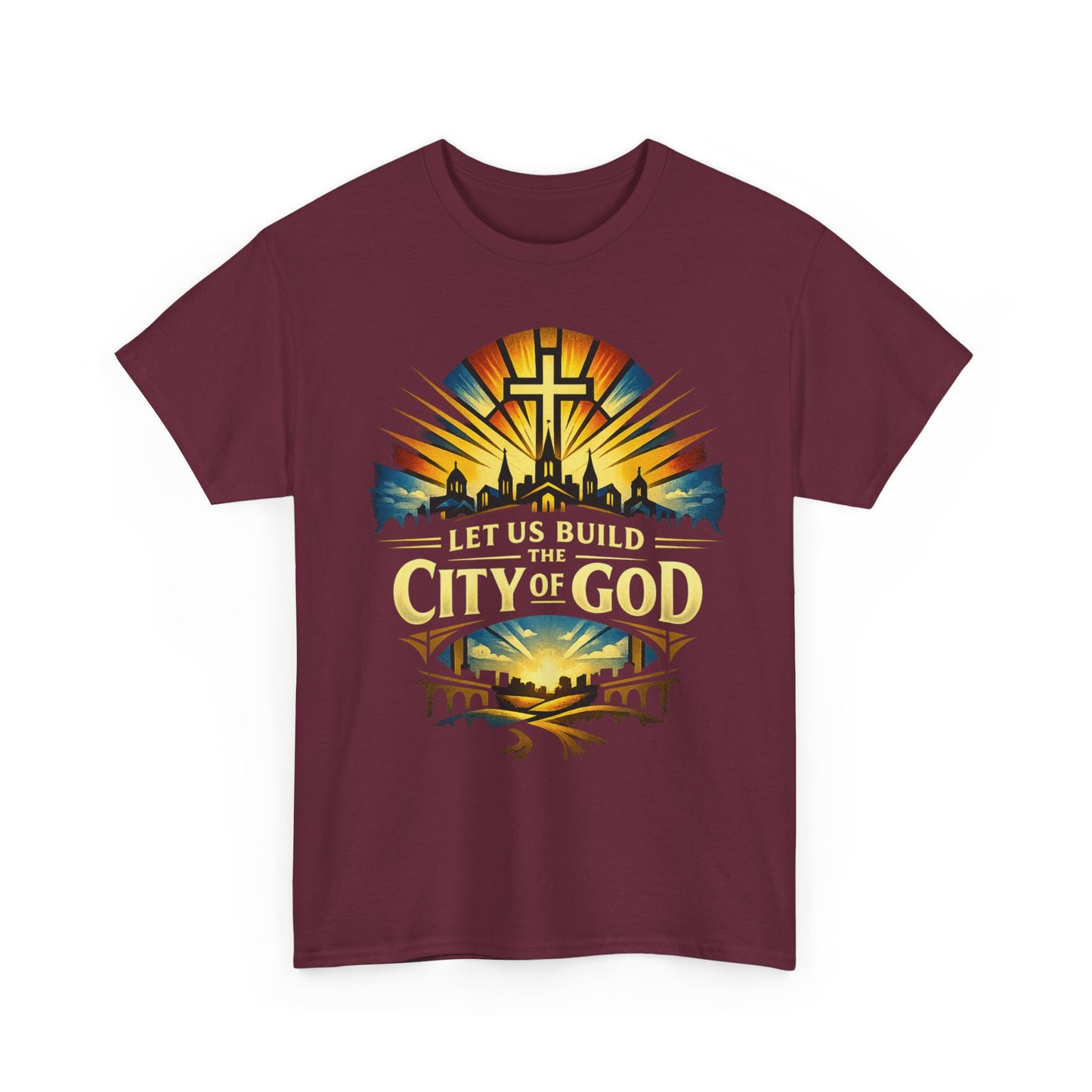 Let Us Build The City of God T-Shirt — Christian Faith Inspirational Tee