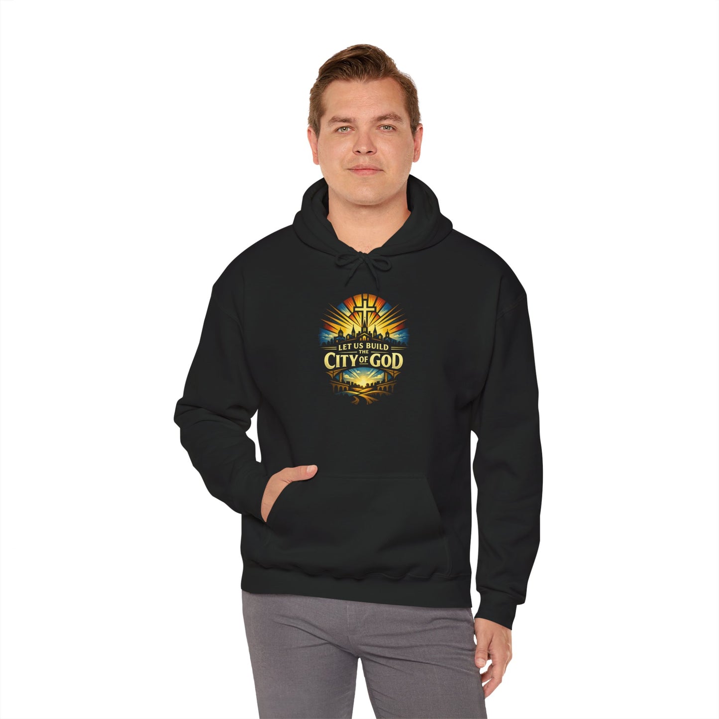 City of God Hooded Sweatshirt — "Let Us Build the City of God"