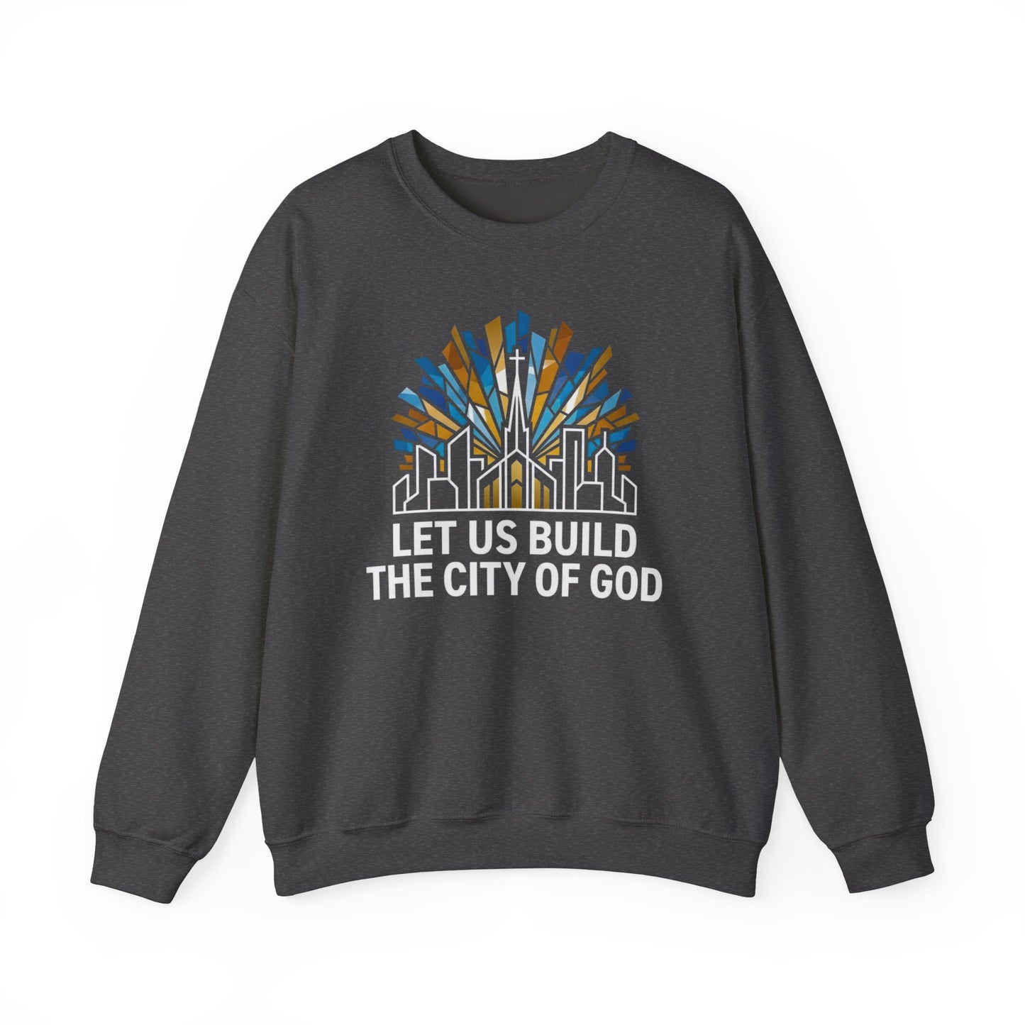 Build the City of God Crewneck Sweatshirt