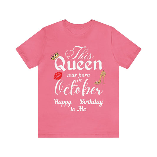 Birthday Queen Shirt, Gift for Birthday, This Queen was born in October Shirt, Funny Queen Shirt, Funny Birthday Shirt, Birthday Gift - Giftsmojo