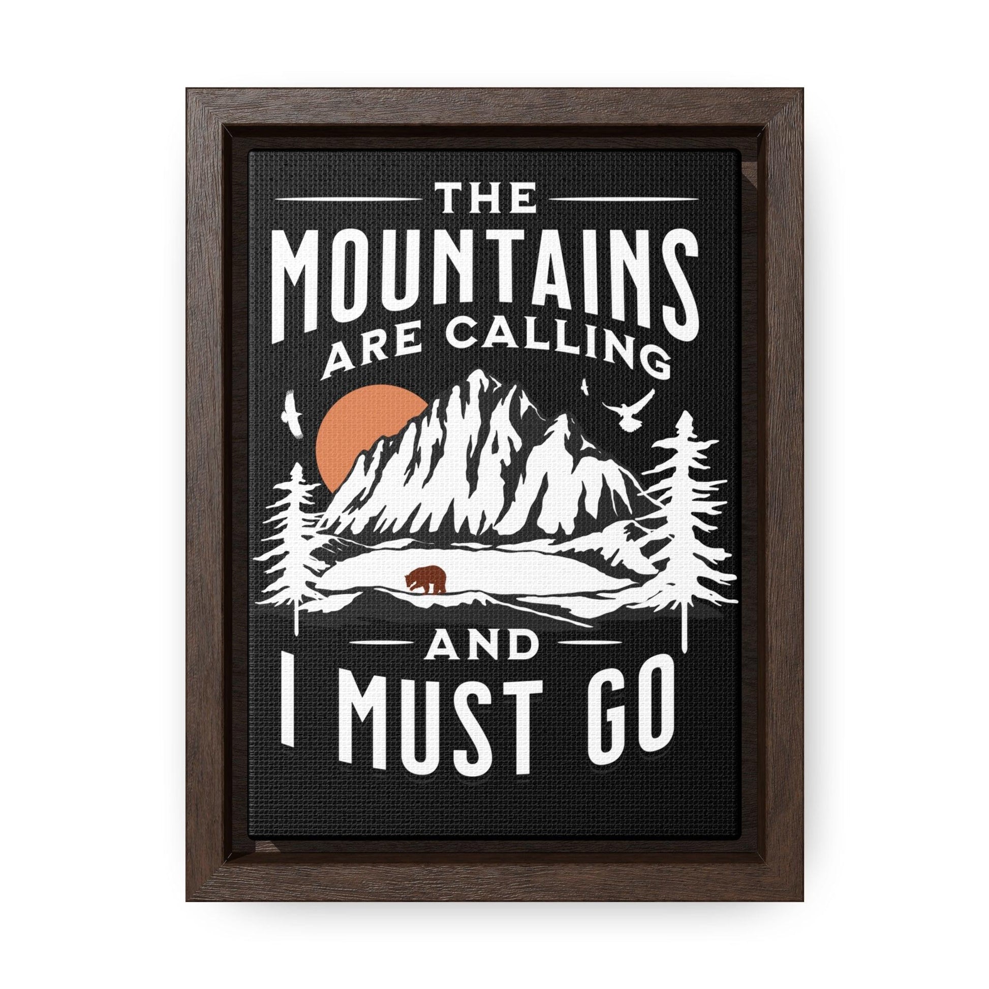 The Mountains are calling Gallery Canvas Wraps Frame - Giftsmojo
