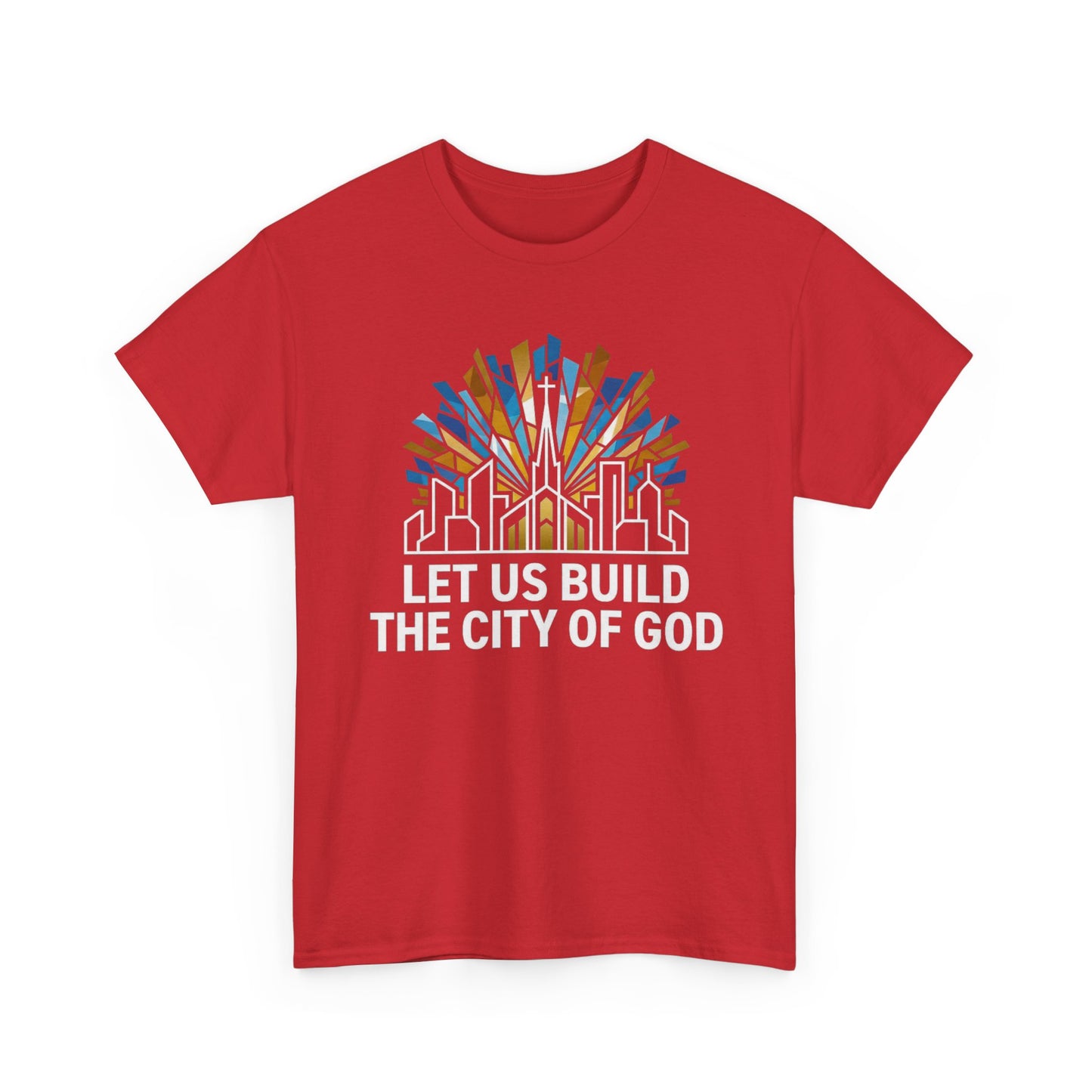 Let Us Build The City of God T-Shirt — Christian Faith Graphic Tee