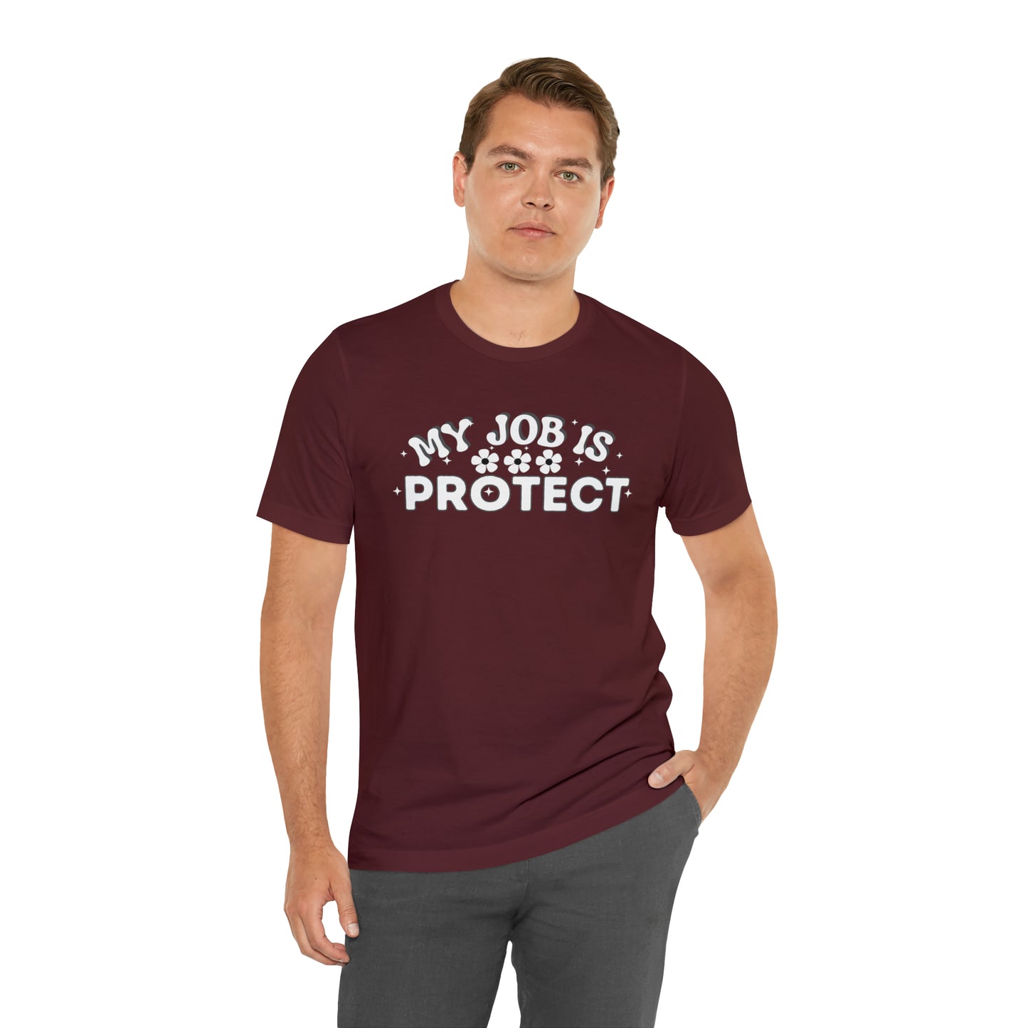 My Job is Protect Shirt Police Shirt  Security Shirt Dad Shirt Mom Shirt Teacher Shirt Military Shirt