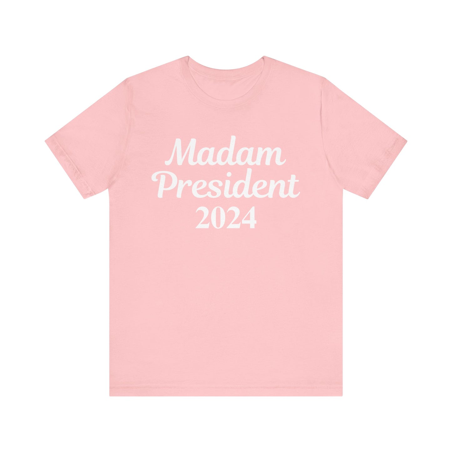 Madam President Unisex Election T-Shirt