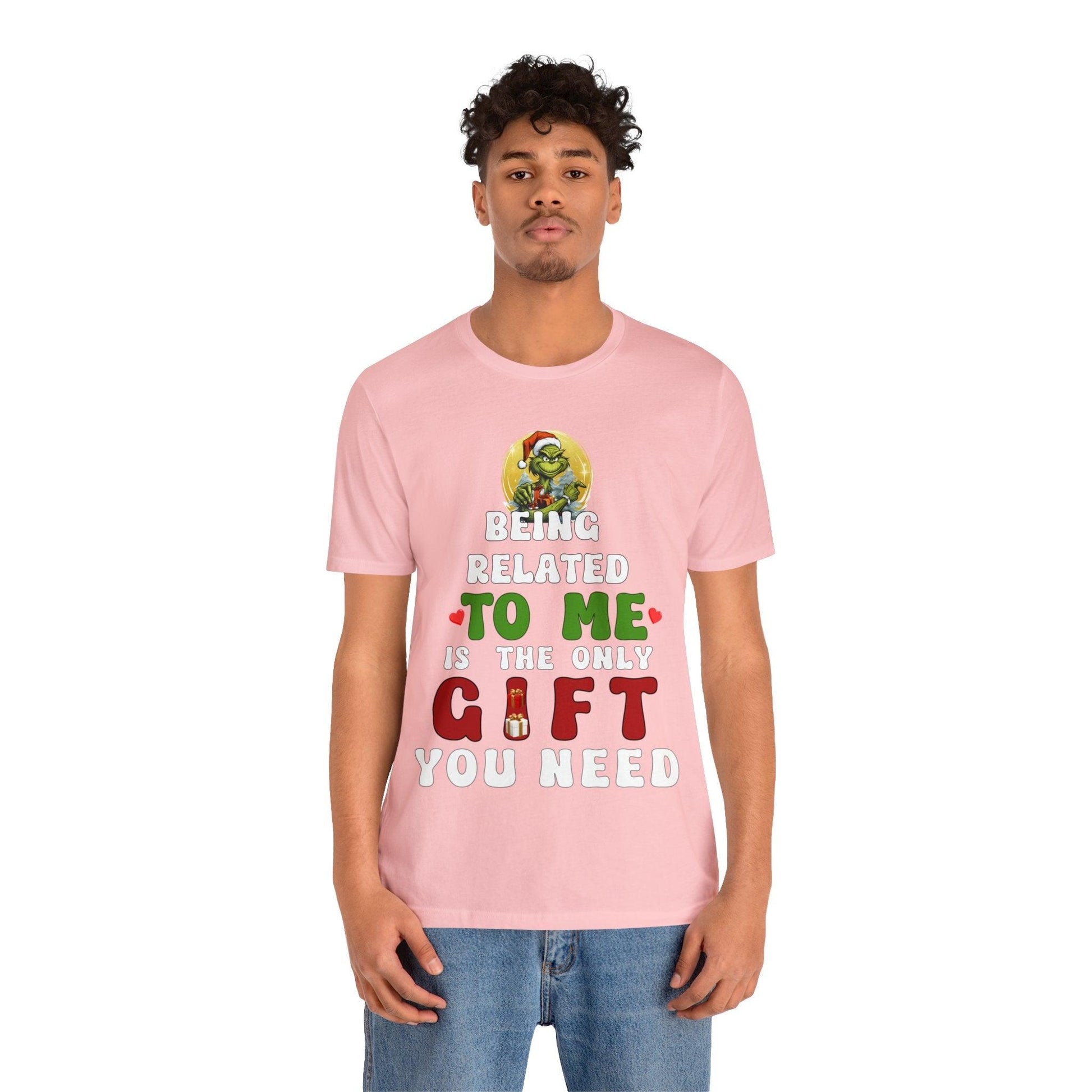 Funny Christmas Shirt - Being Related To Me Is The Only Gift You Need Shirt - Giftsmojo