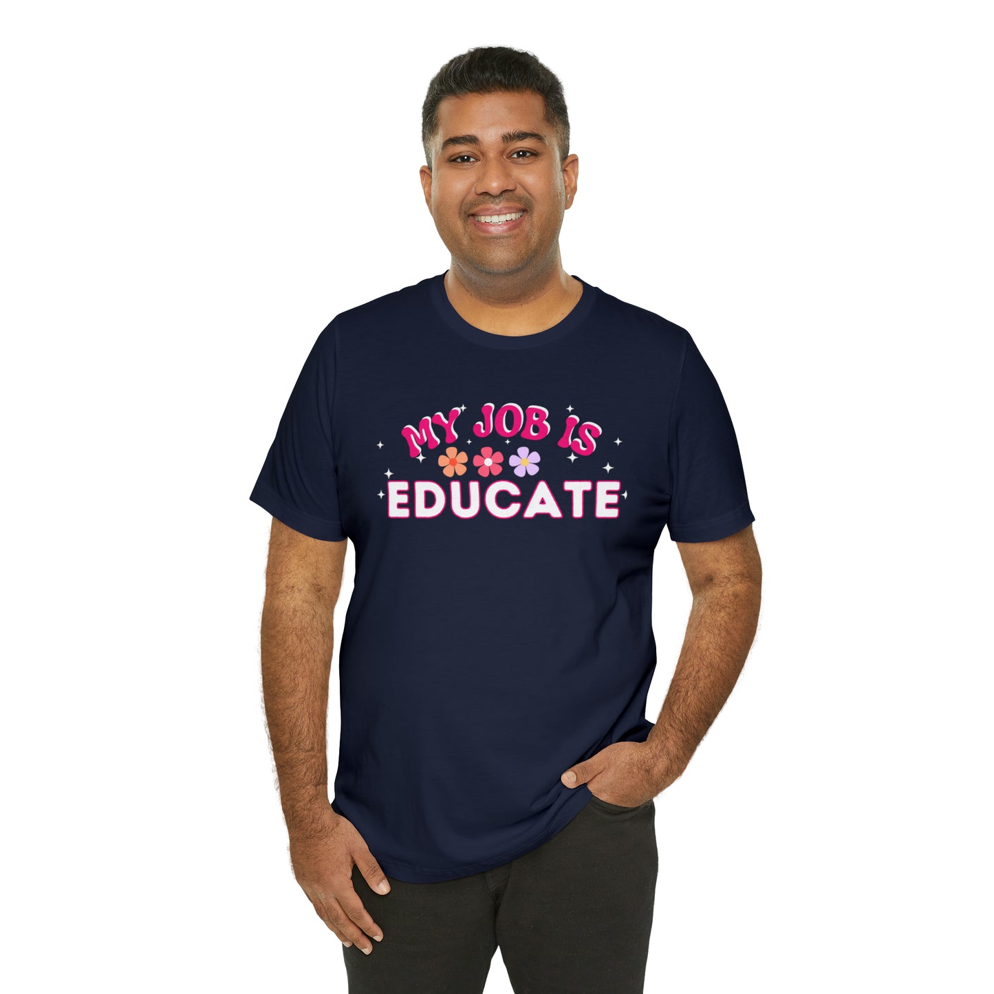 My Job is Educate Shirt Teacher Shirt, Mentor Collage Professor Shirt, Elementary School Teacher Gift Shirt High School Teacher Shirt Pre-K Preschool Kindergarten