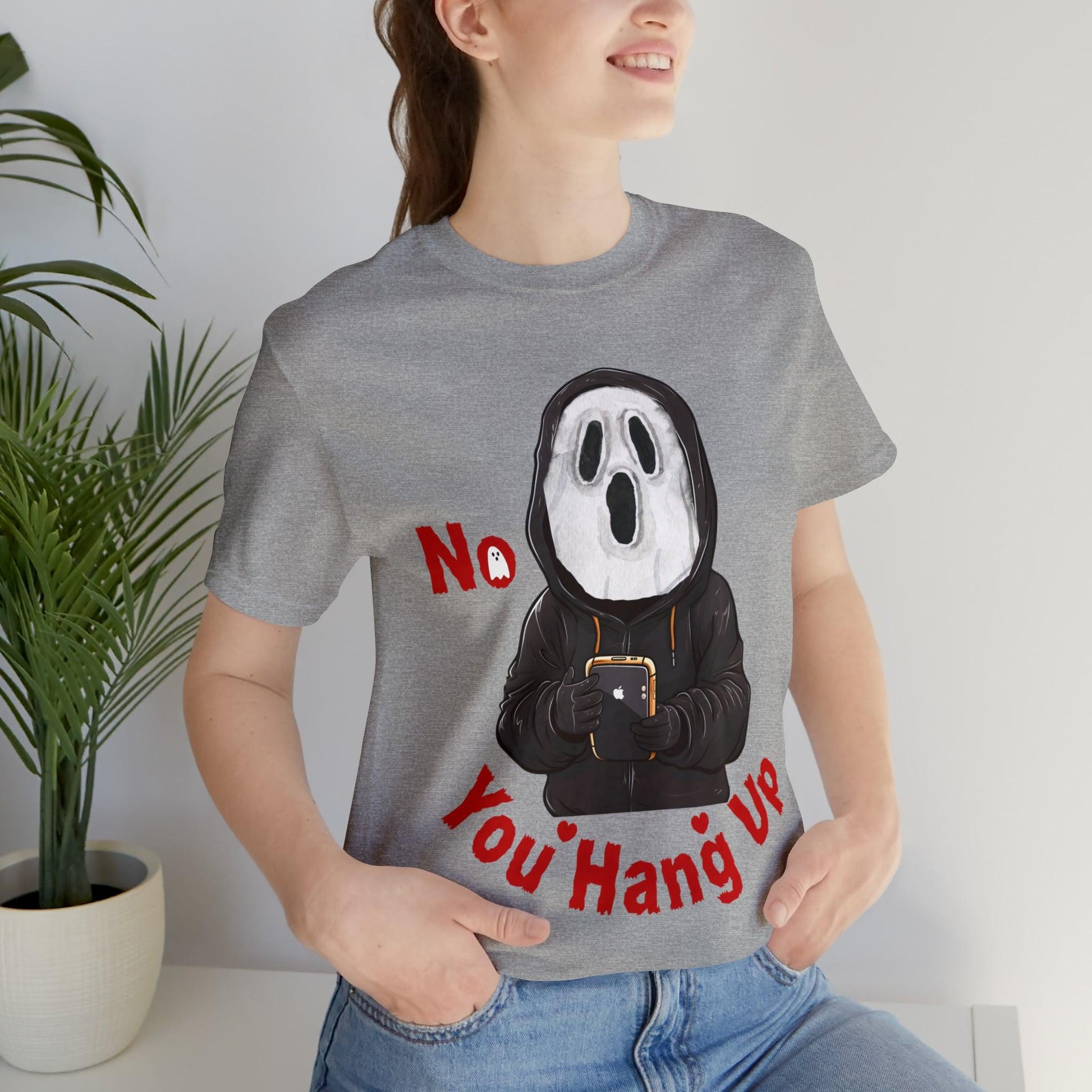 No You Hang Up Scary Halloween Costume Halloween Shirt Spooky Fall Shirt Fall Outfit - Giftsmojo