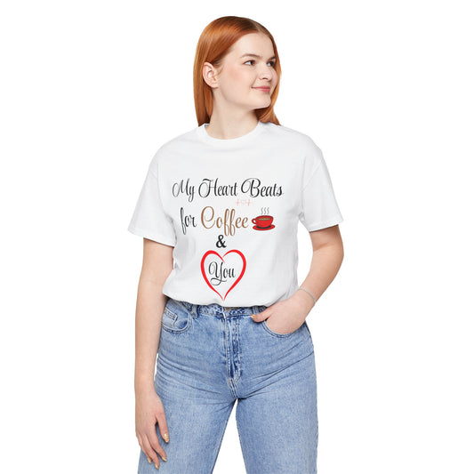 Coffee Lover Unisex Tee - My Heart Beats Design