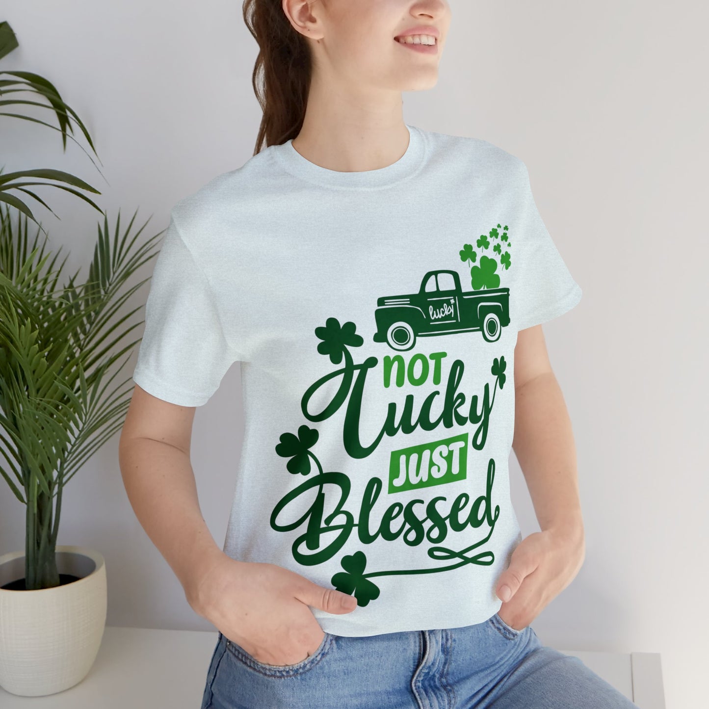 Not Lucky Just Blessed St Patrick's Day shirt Feeling Lucky Shirt Clover Shirt