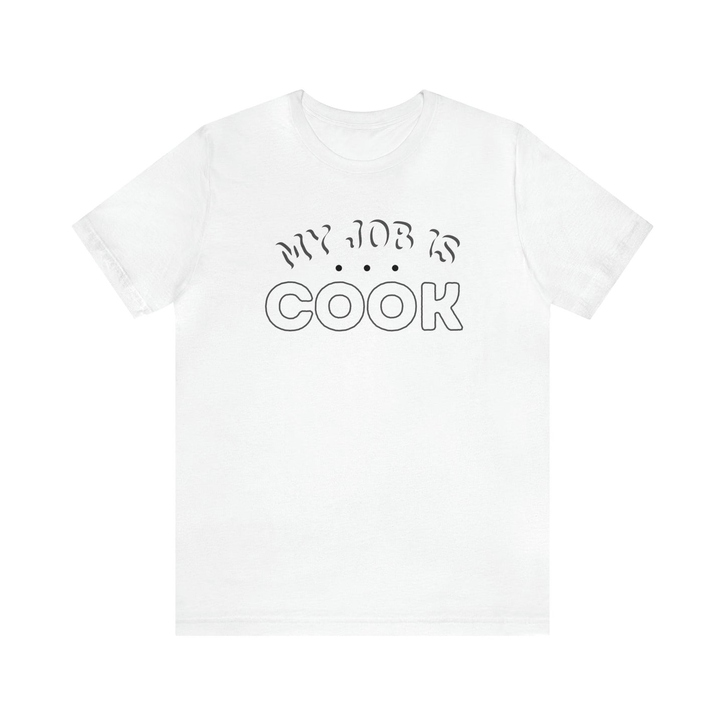 My Job is Cook Shirt Chef Shirt, Restaurant Cook Shirt Mom Shirt Dad Shirt - Giftsmojo