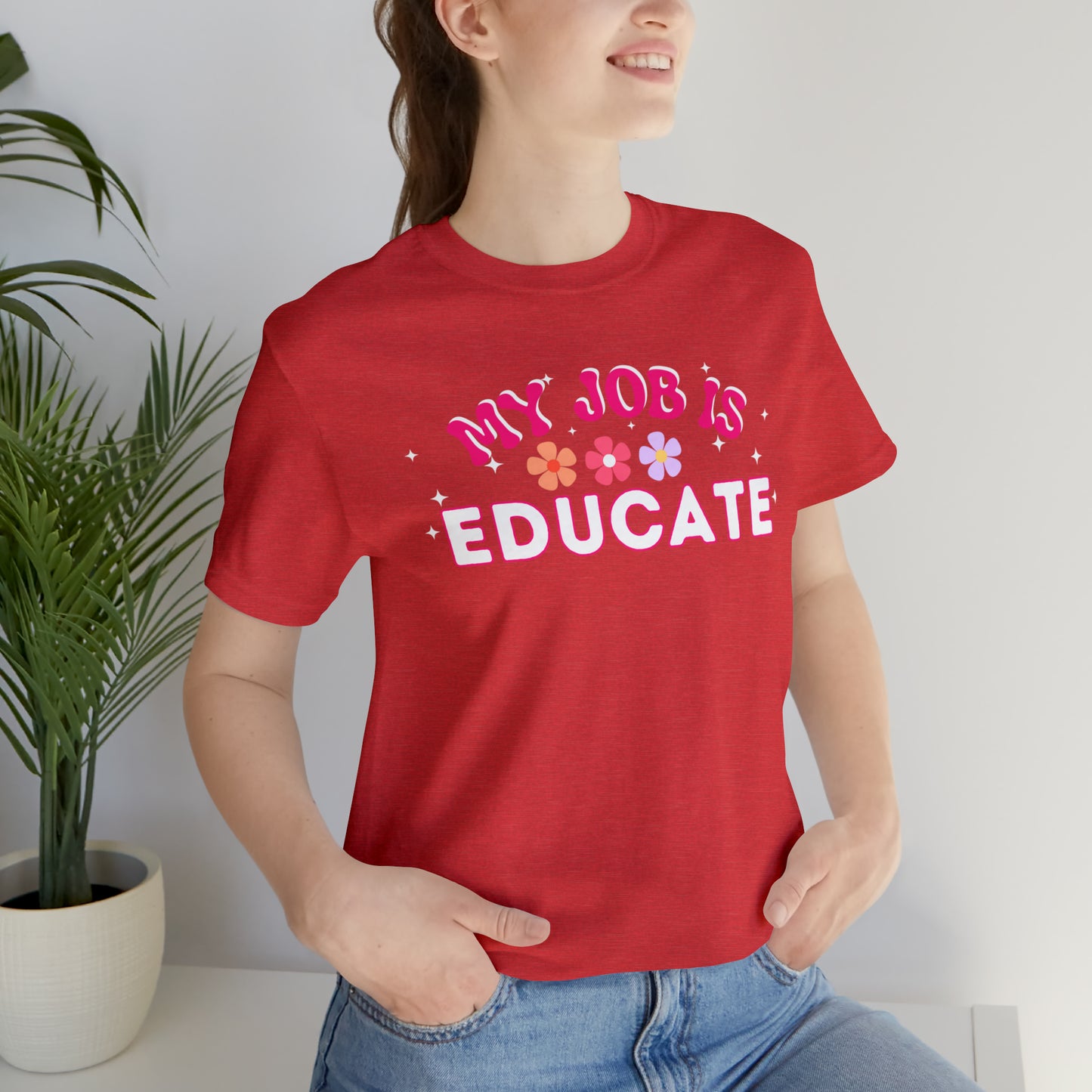 My Job is Educate Shirt Teacher Shirt, Mentor Collage Professor Shirt, Elementary School Teacher Gift Shirt High School Teacher Shirt Pre-K Preschool Kindergarten