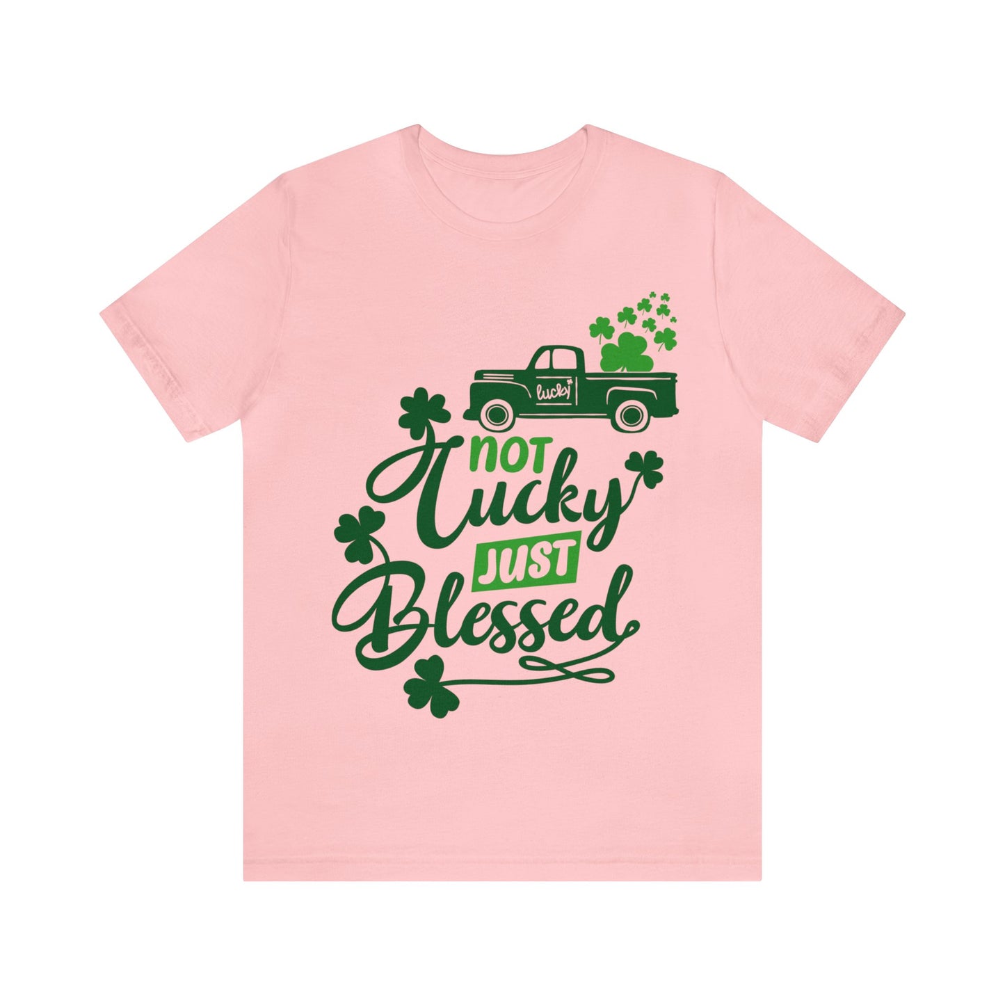 Not Lucky Just Blessed St Patrick's Day shirt Feeling Lucky Shirt Clover Shirt